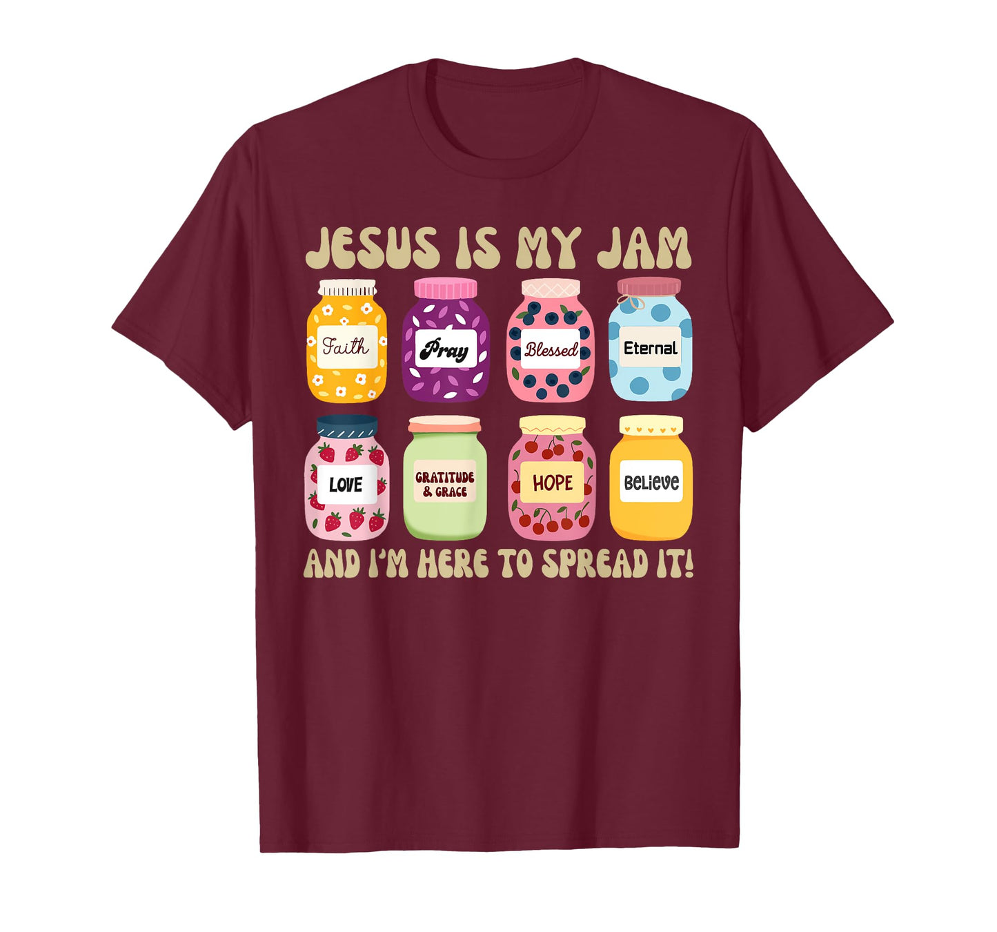 Jesus is My Jam and Im Here to Spread Christian Bible Verse T-Shirt