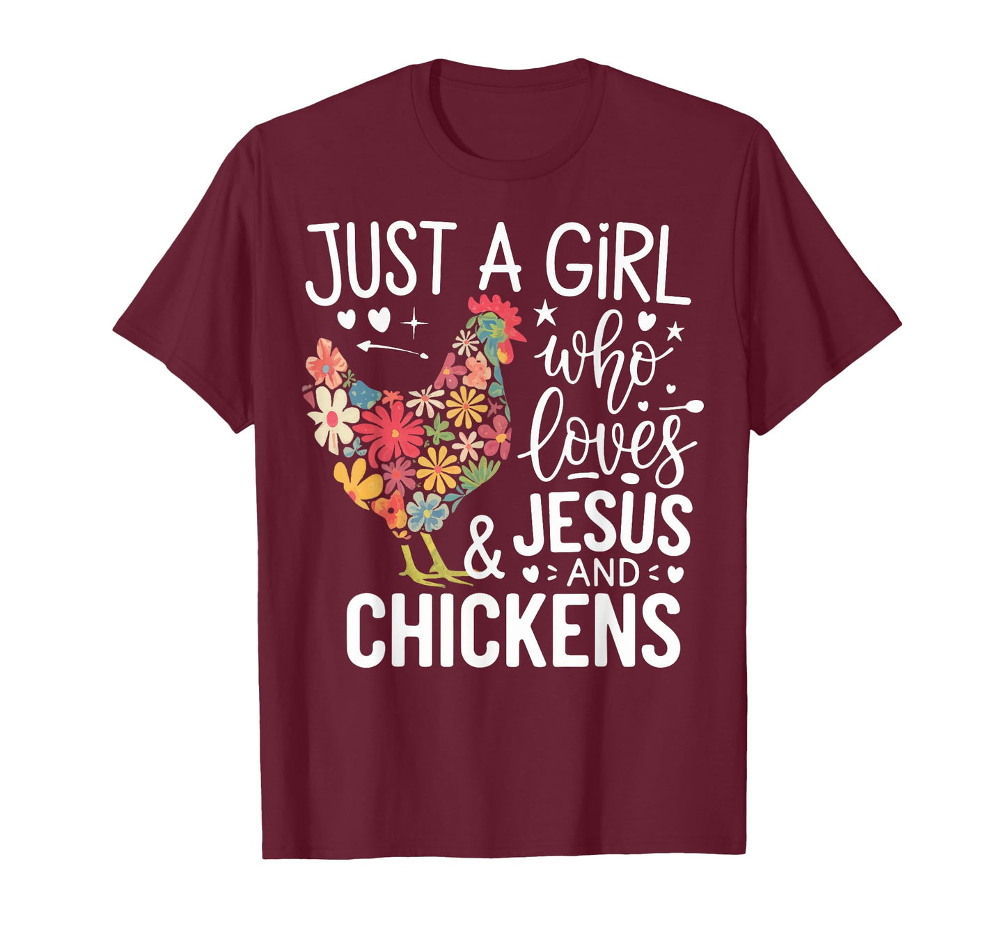 Just A Girl Who Loves Jesus And Chickens T-Shirt