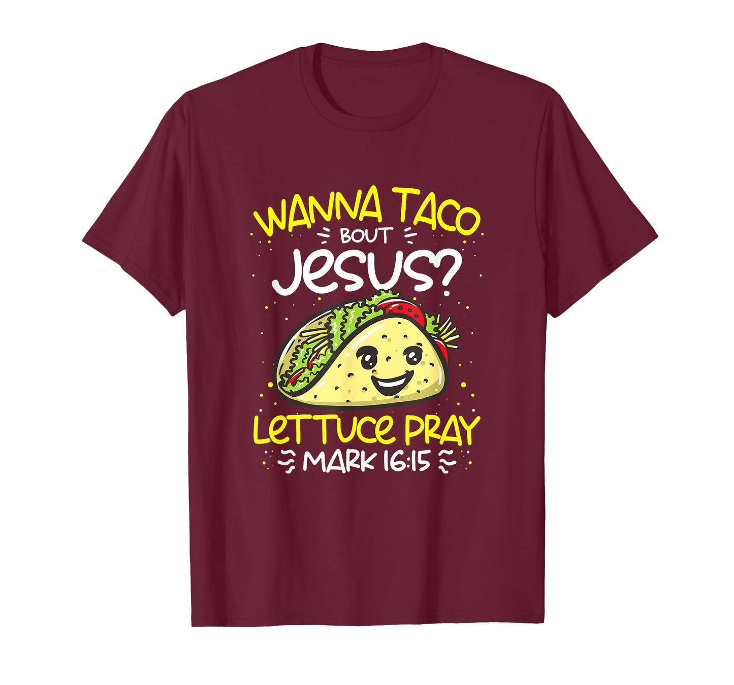 Wanna Taco Bout Jesus Cinco de Mayo Funny Christian T-Shirt