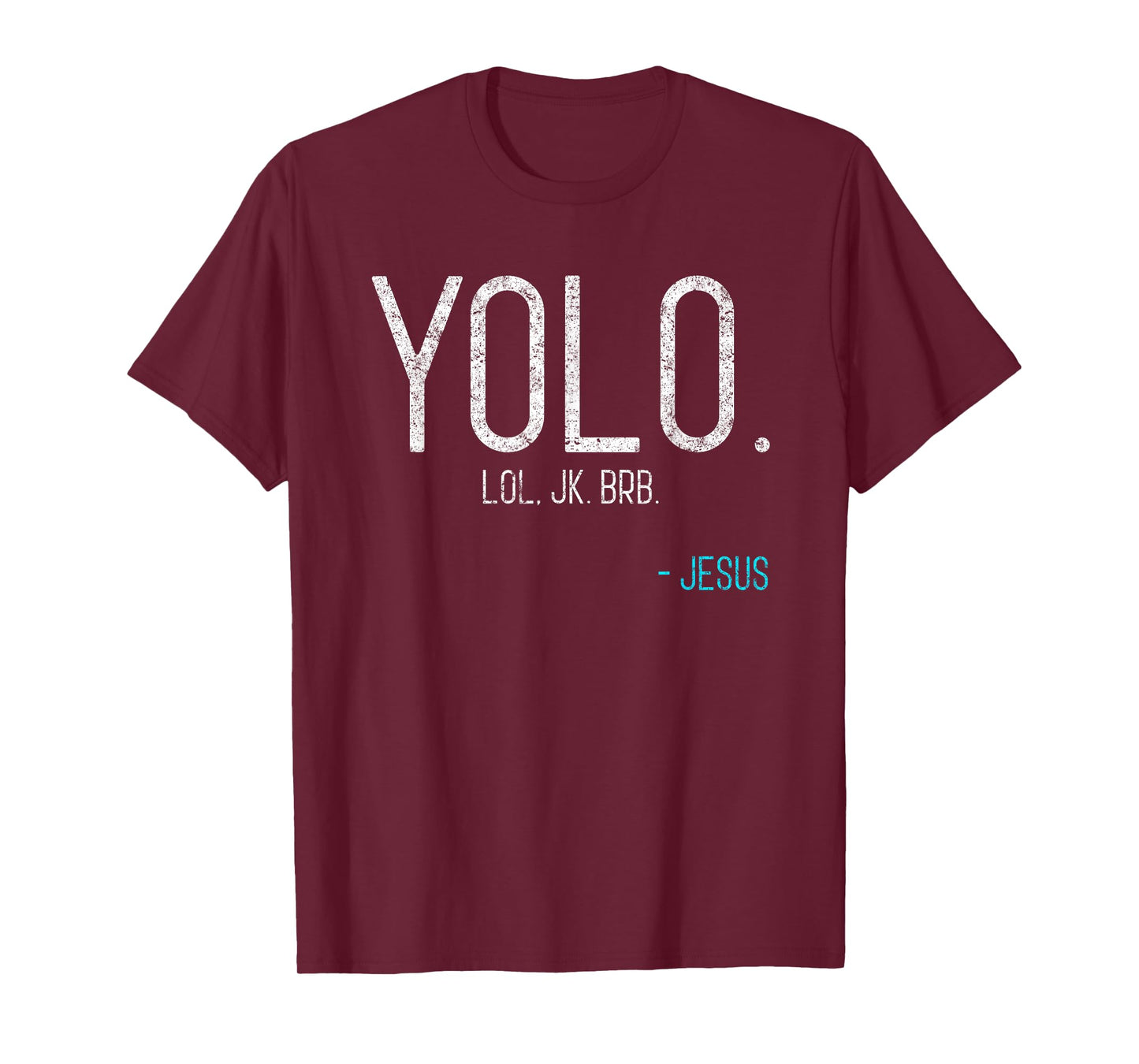 Yolo Lol Jk Brb Jesus VIntage Religious Funny Christian T-Shirt