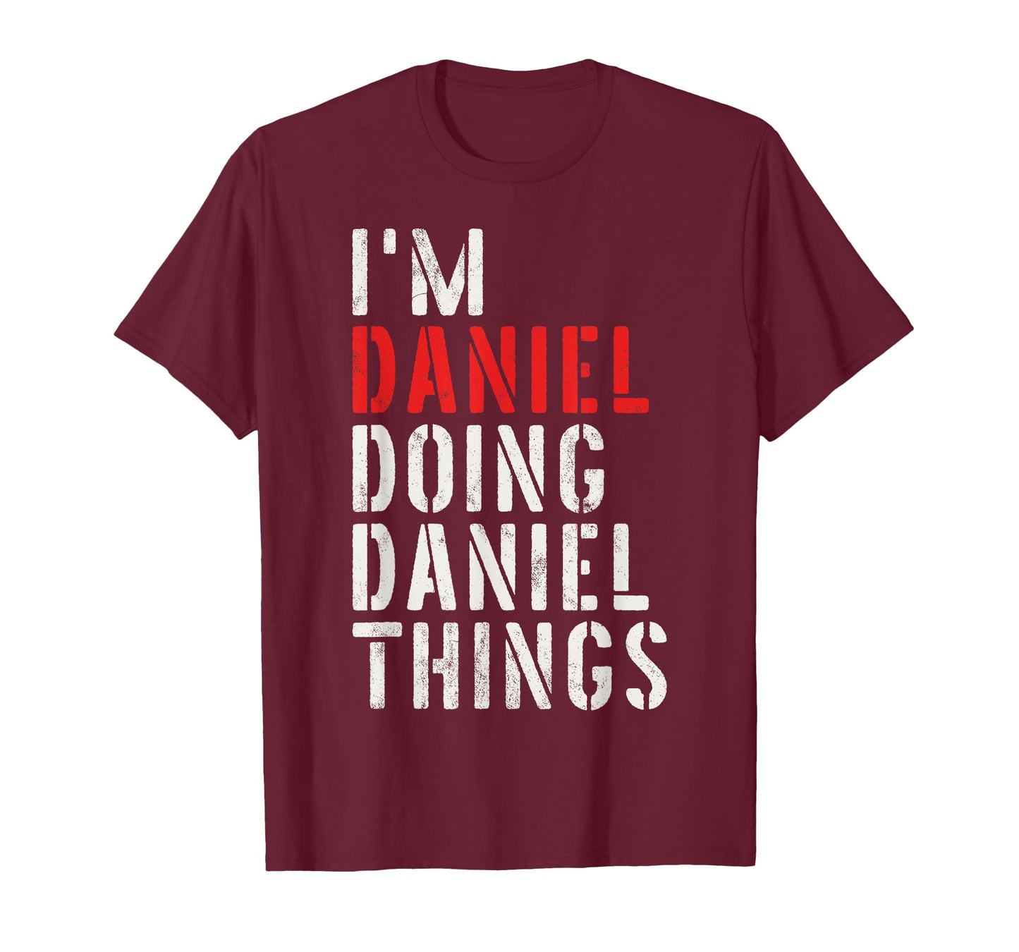 I'm Daniel Doing Daniel Things First Name Daniel T-Shirt