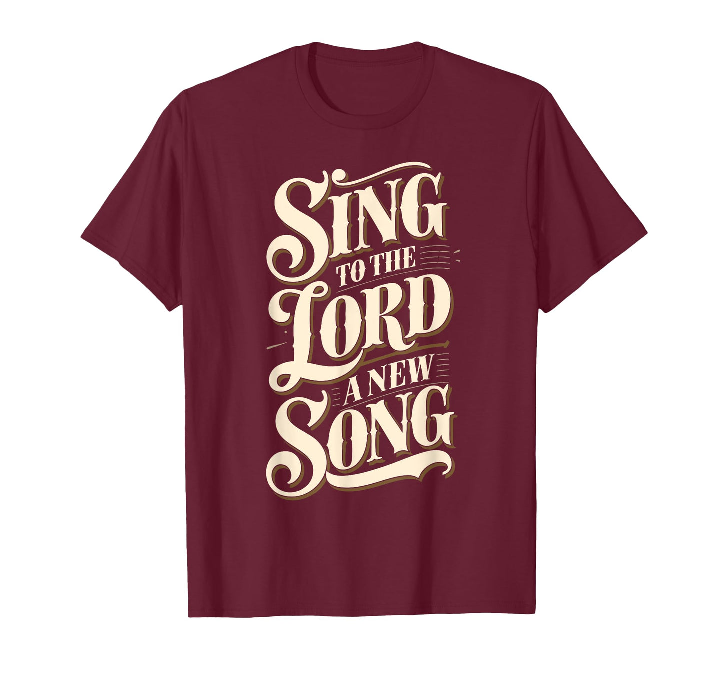 Christian Message Sing to the Lord a New Song for Worship T-Shirt