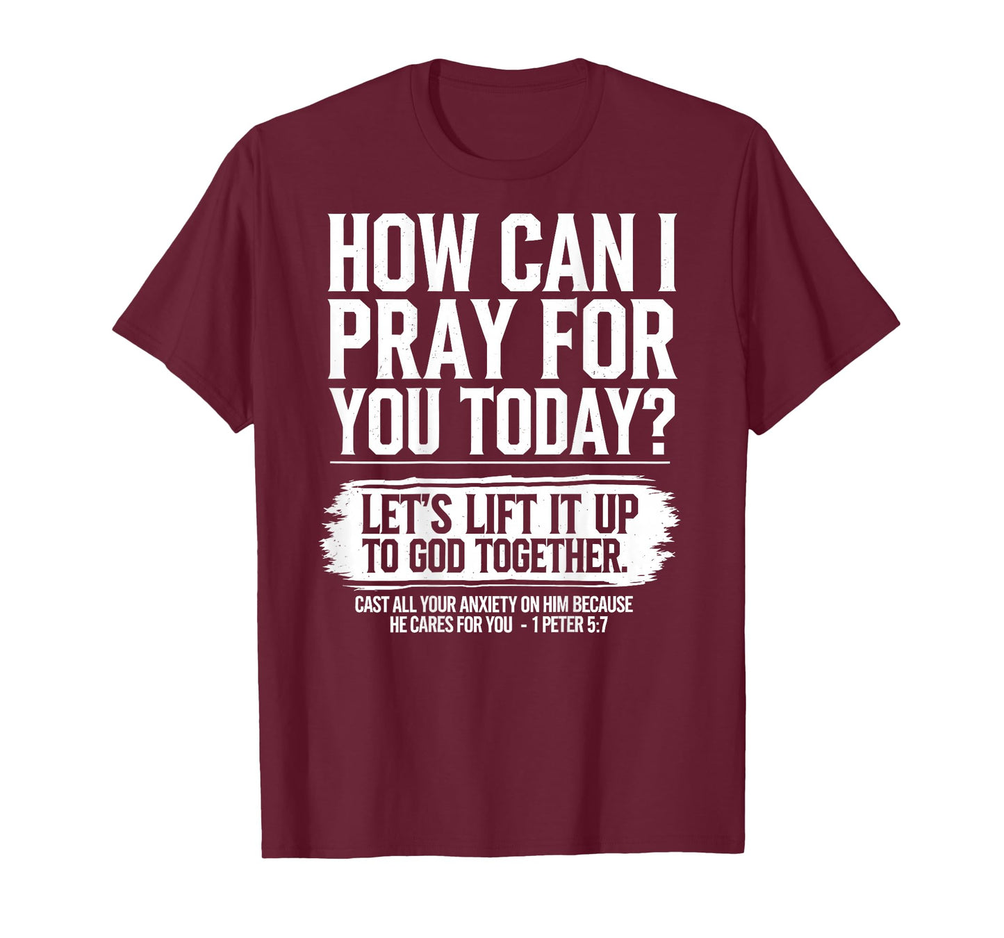 How Can I Pray for You Today Christian Bible Verse On Back T-Shirt