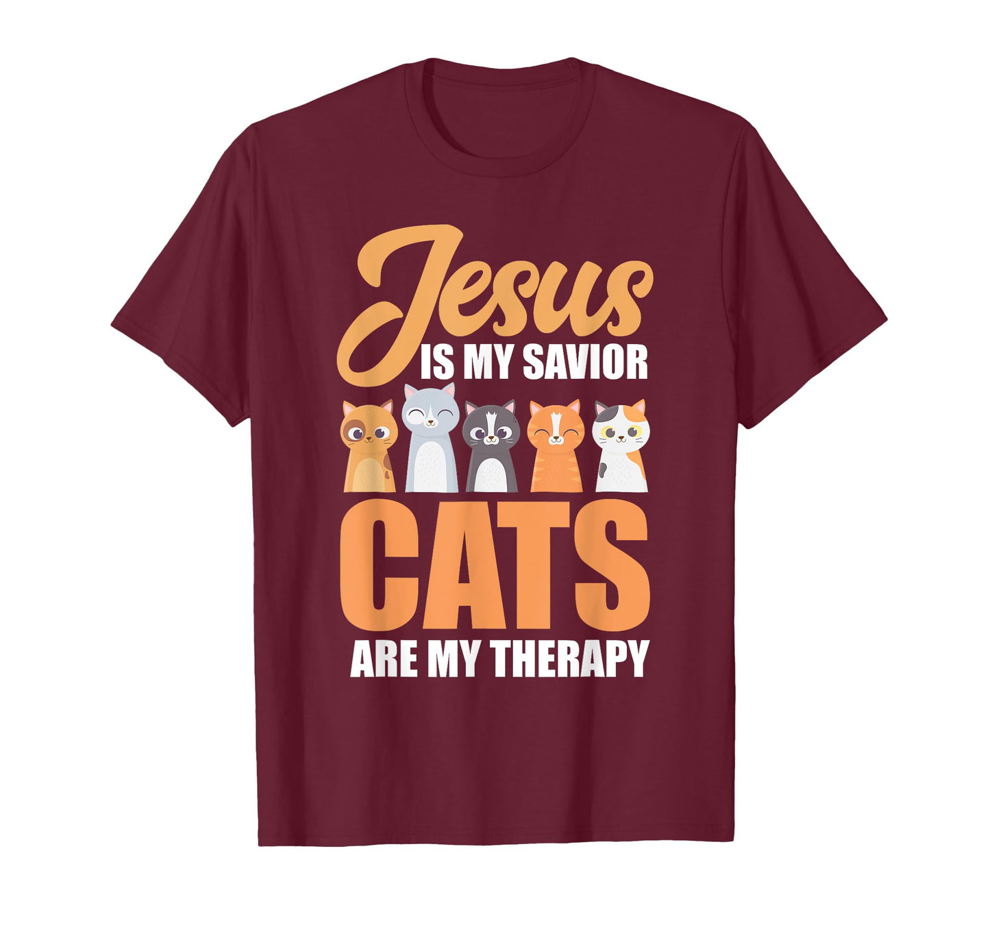 Jesus Is My Savior Cats Are My Therapy Christian Cat Lovers Men Women Girls Kids T-Shirt