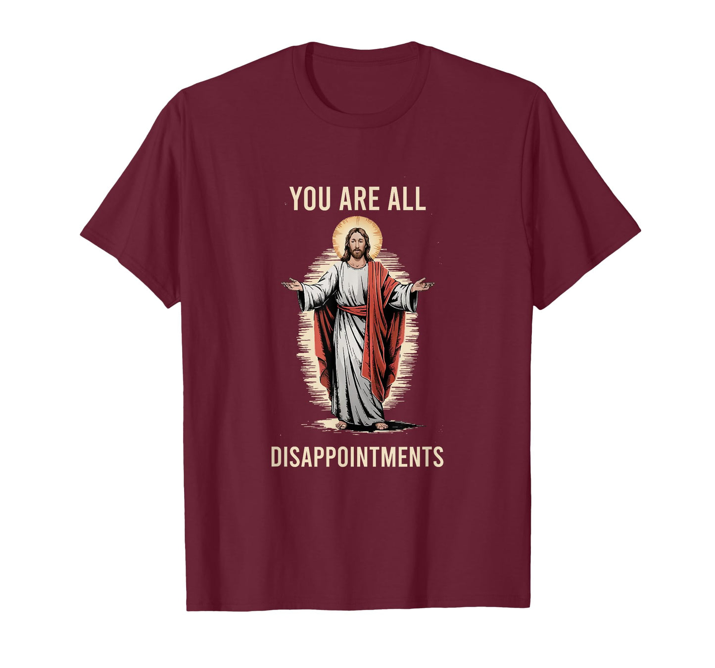 Funny Disappointments All of You Jesus Christian Religion T-Shirt