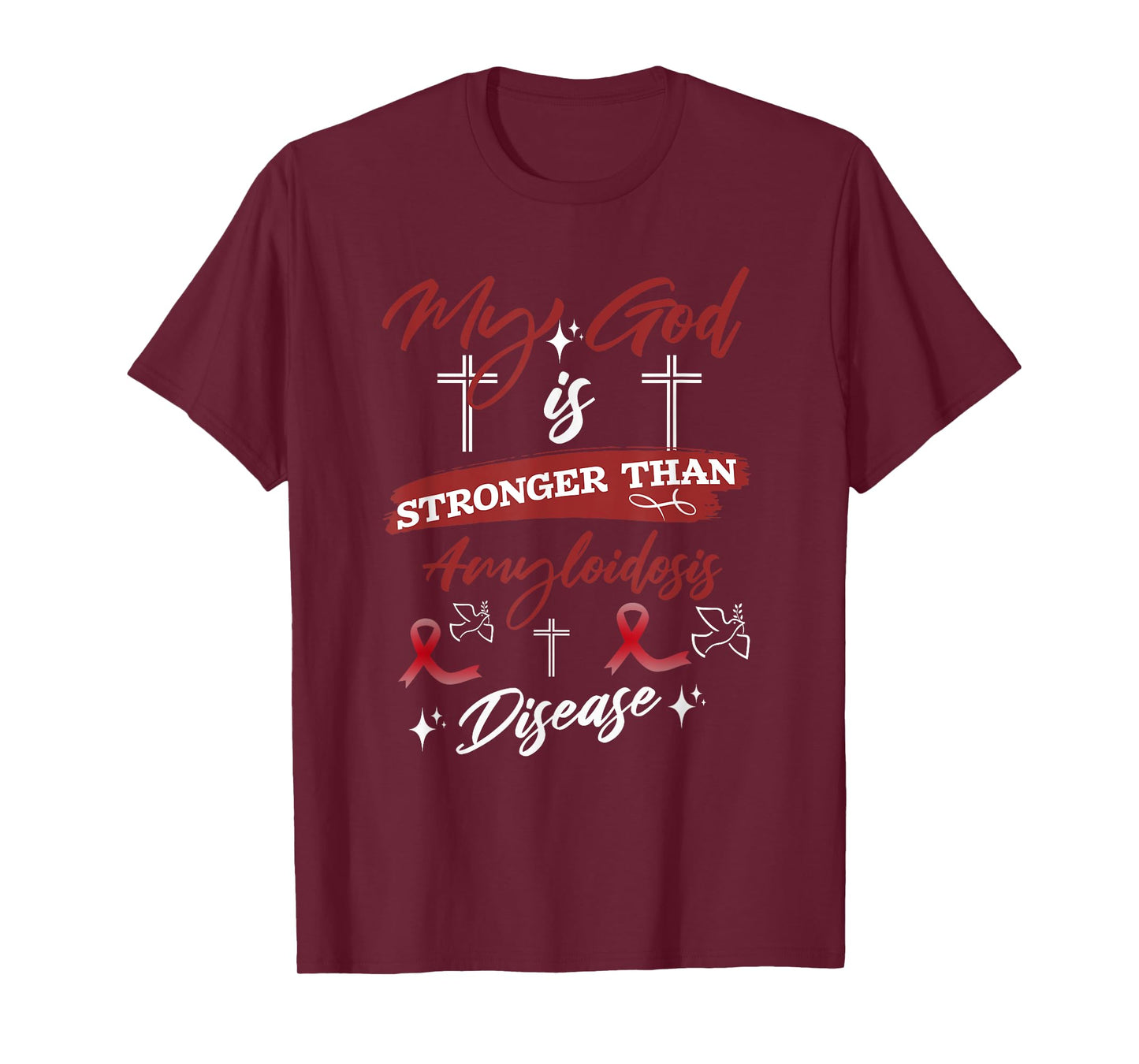 My God Is Stronger Than Amyloidosis Disease Inspirational T-Shirt