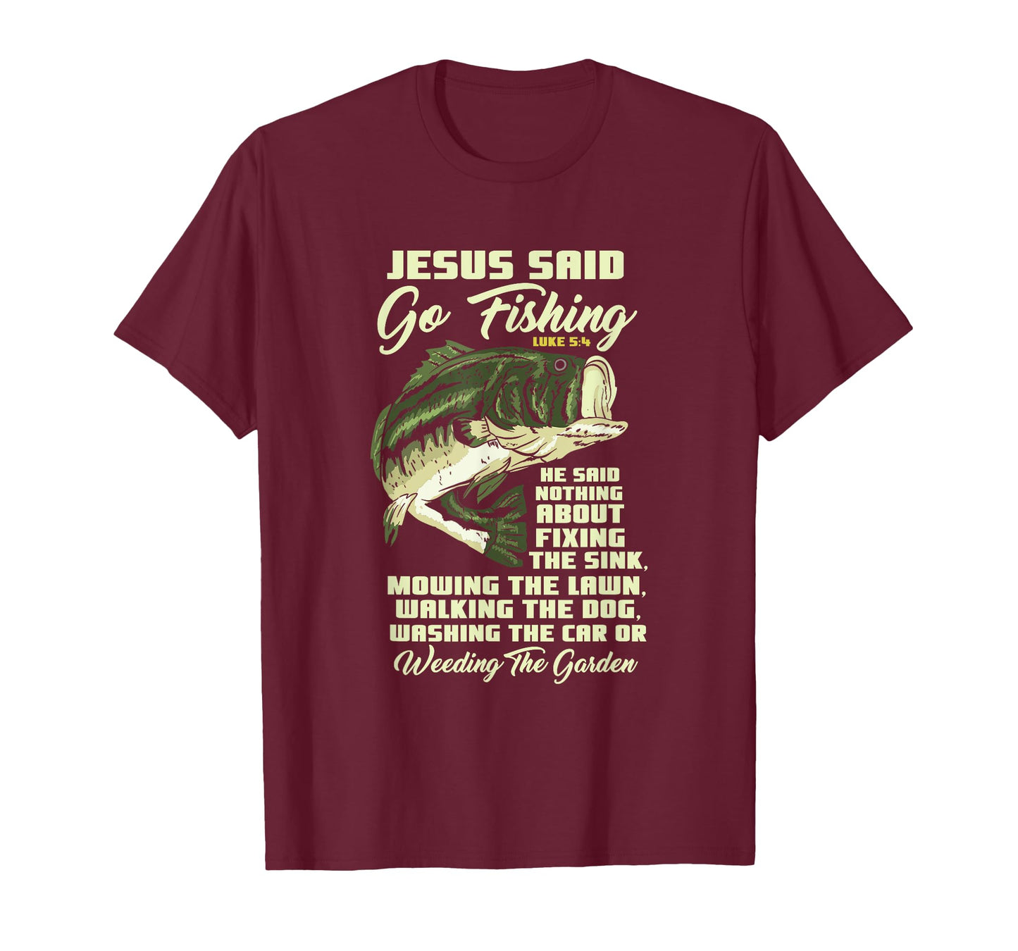 Jesus Said Go Fishing Fish Story Bible Angling Bass Fishing T-Shirt