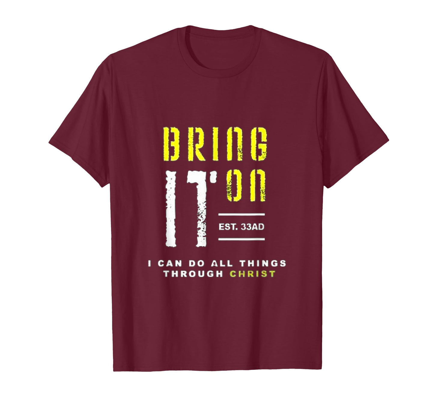 Bring It On! I Can Do All Things In Christ Christian Tees T-Shirt