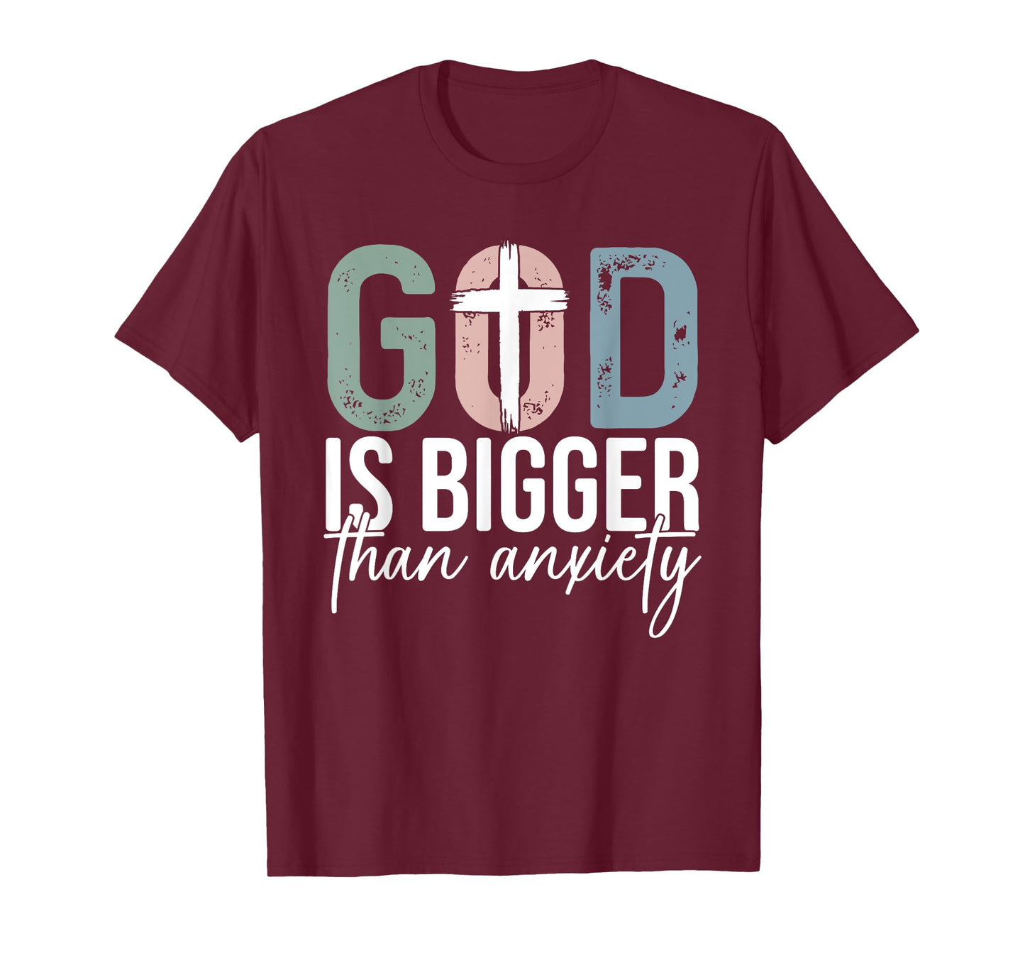 God Is Bigger Than Anxiety Christian Faith T-Shirt