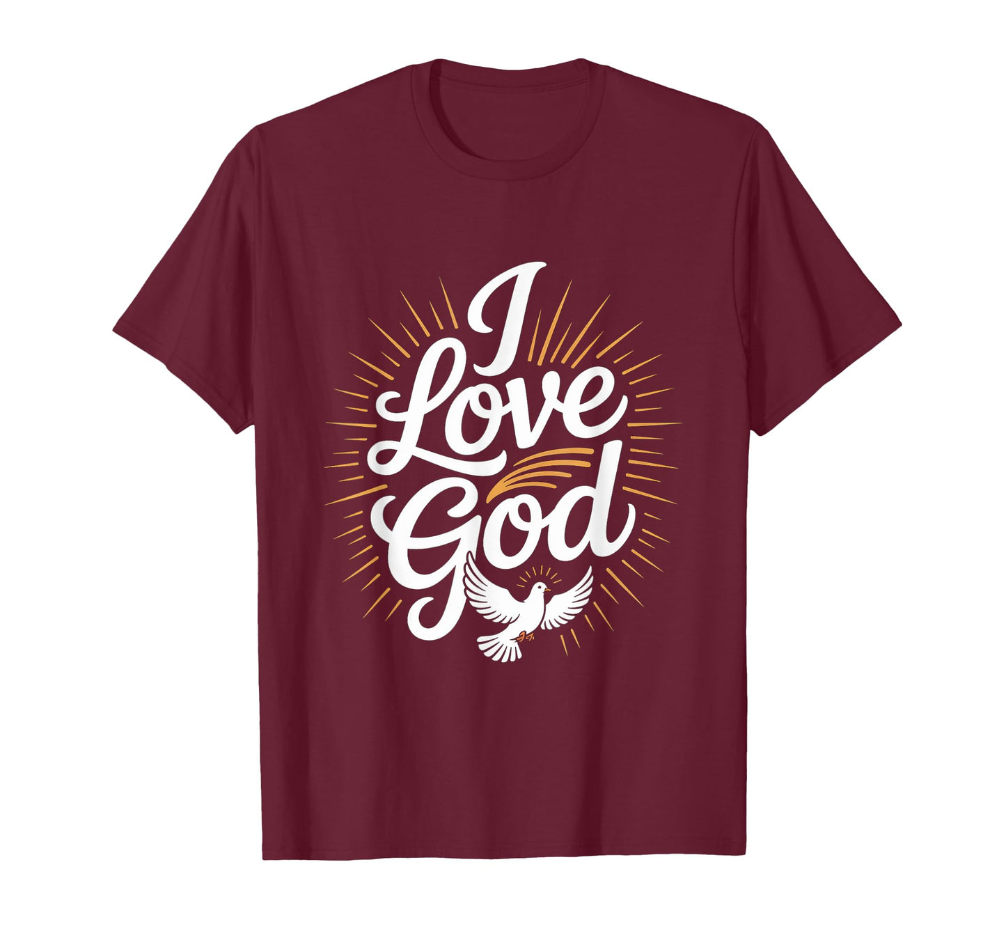 I Love God Inspirational Faith Expression T-Shirt