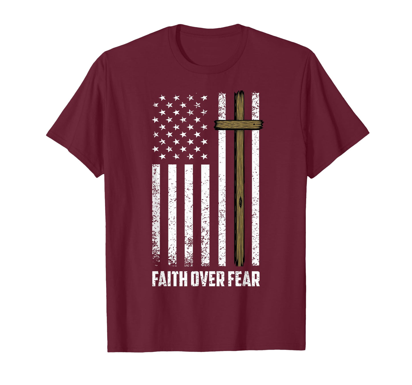 Faith Over Fear Jesus Christian Cross God Faith Us Flag T-Shirt