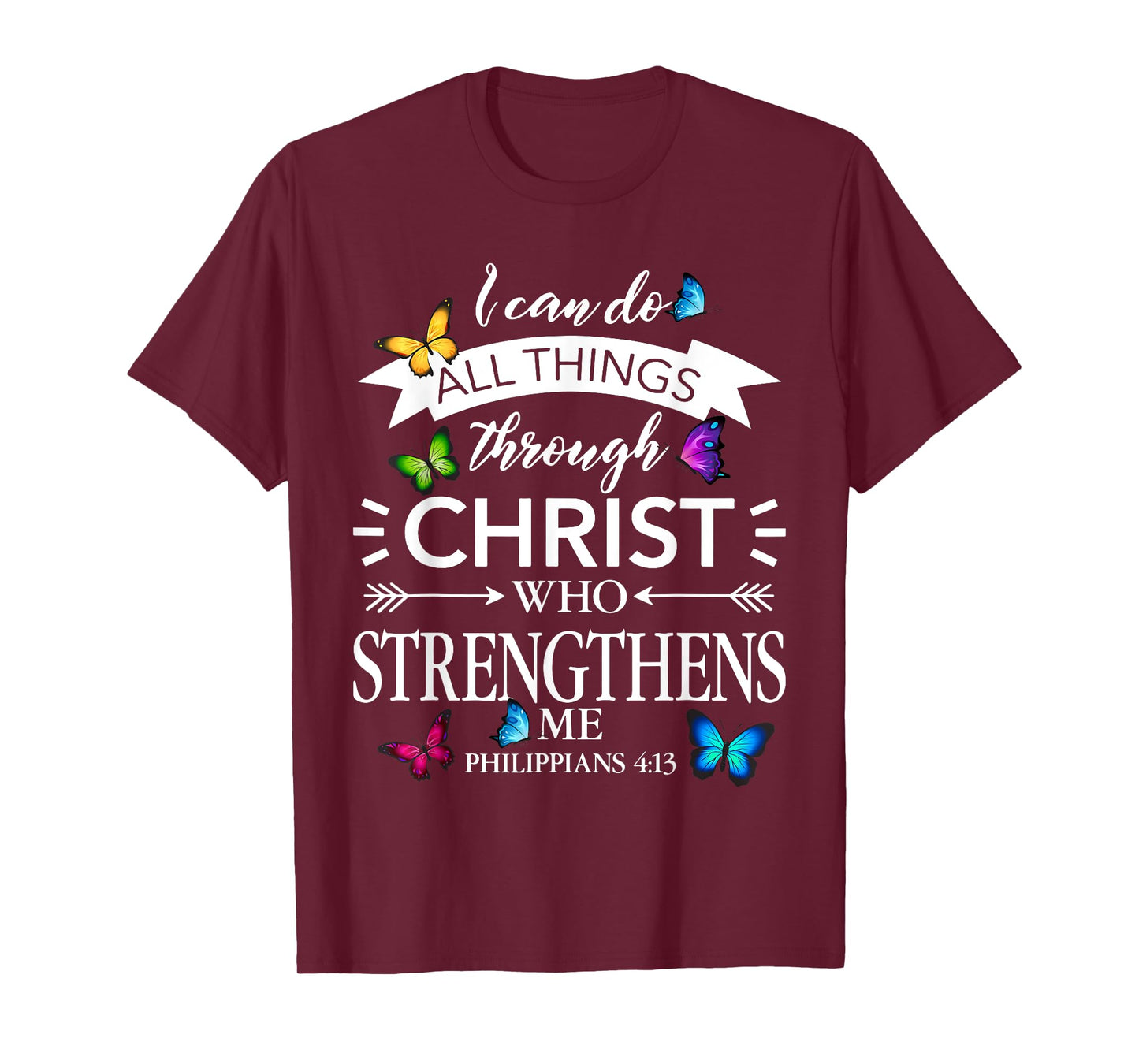 Religious I Can Do All Things Through Christ Butterfly Art T-Shirt
