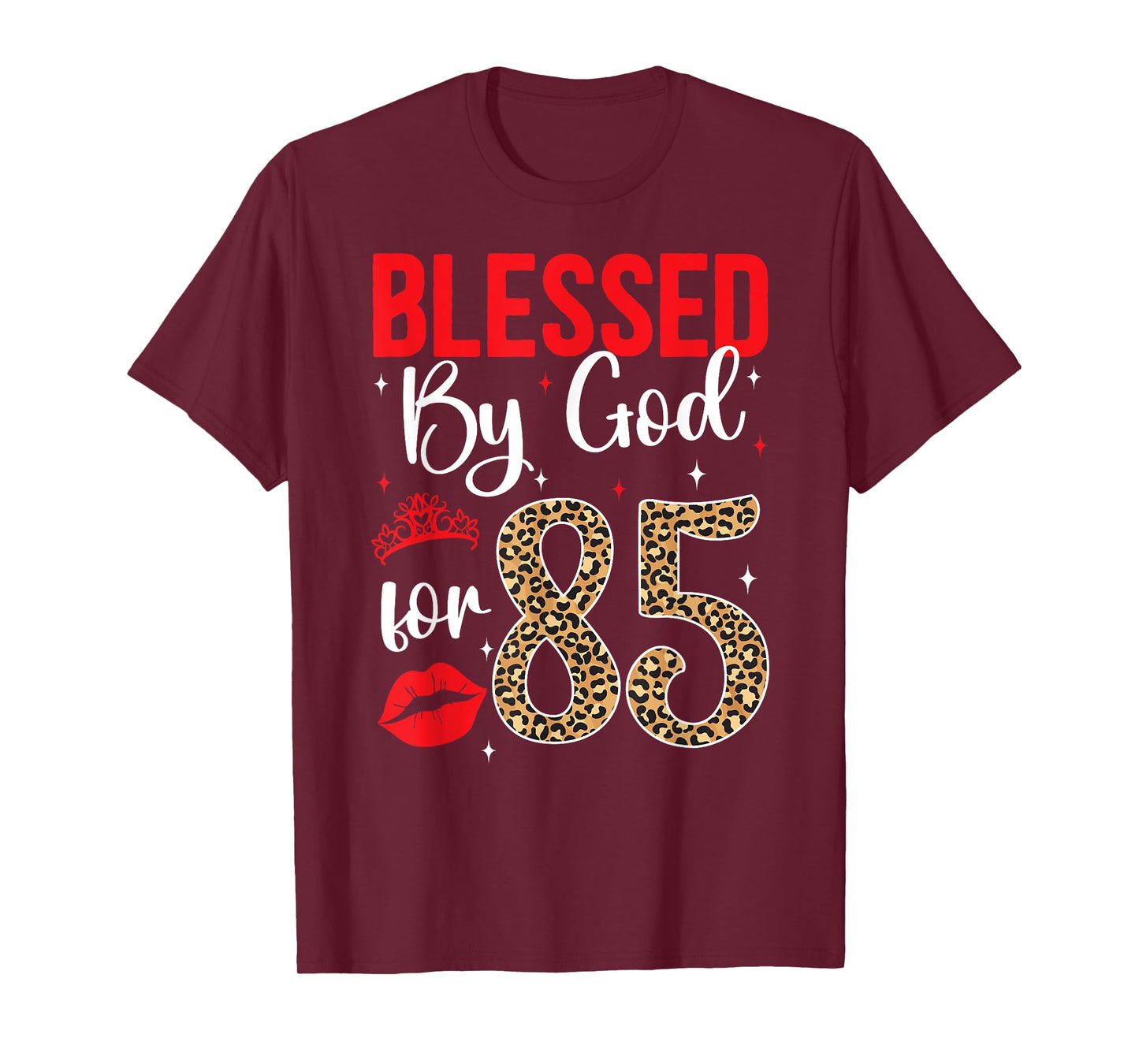 Blessed By God 85 Year Old 85th Birthday It's My 85th Bday T-Shirt