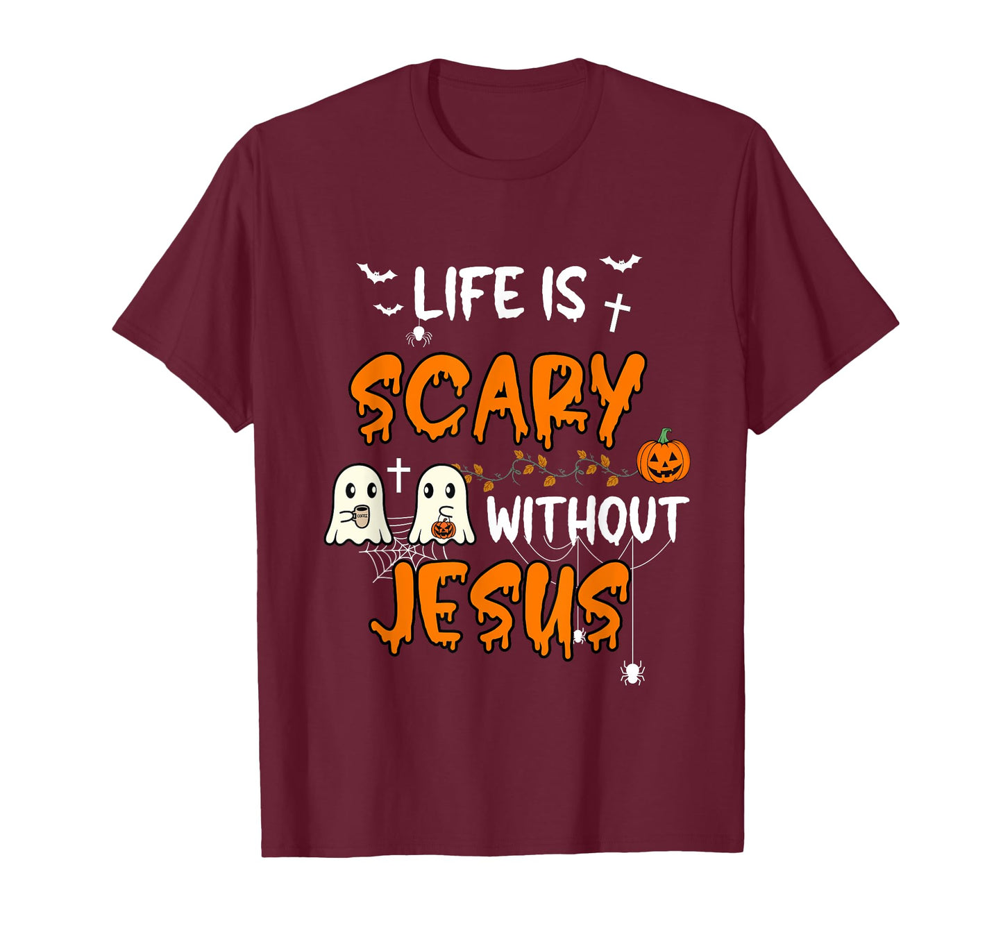 Life is Scary Without Jesus Christian Halloween Fall Ghost T-Shirt