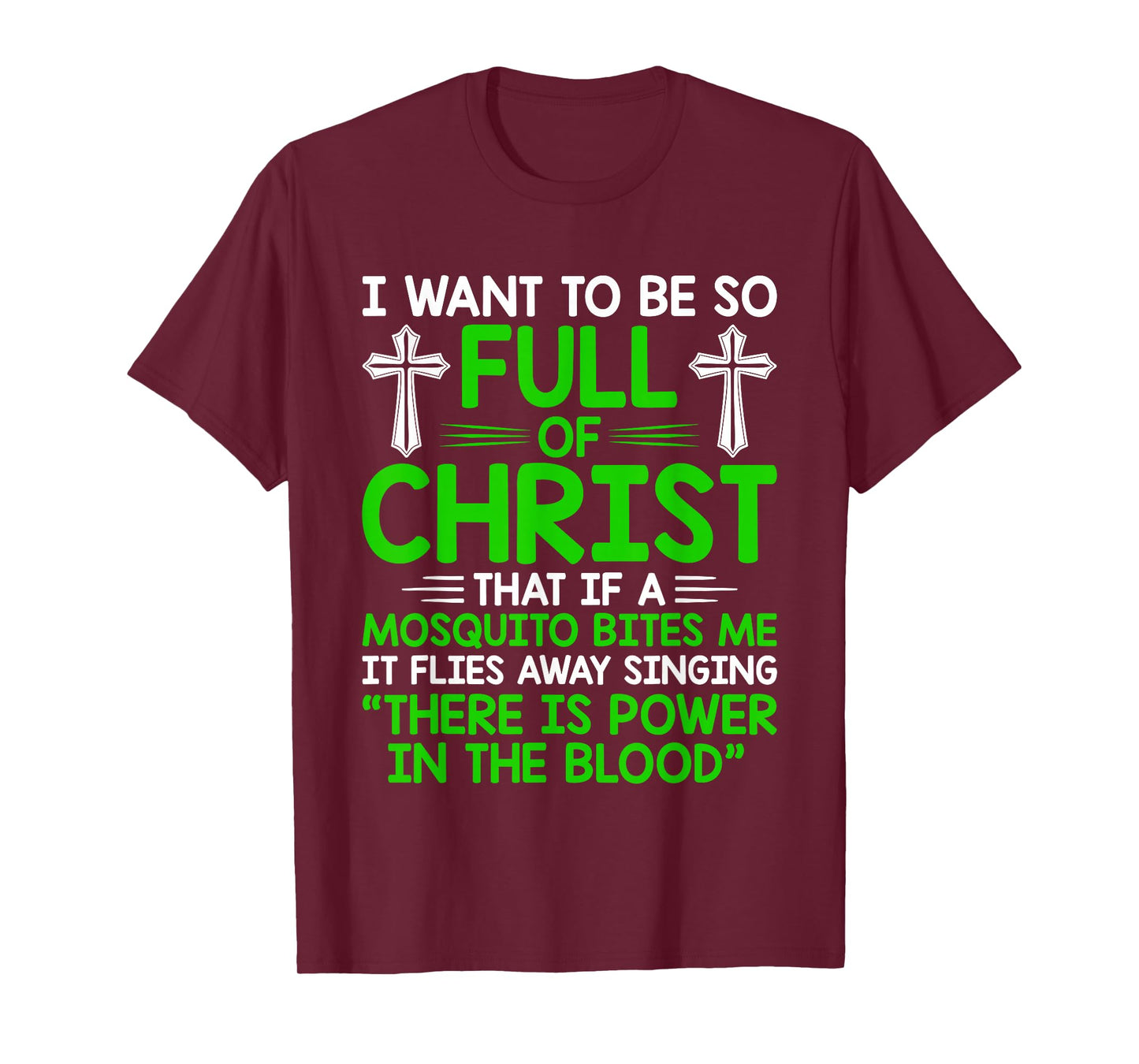 Full of Christ Mosquito Christian Humor Design T-Shirt