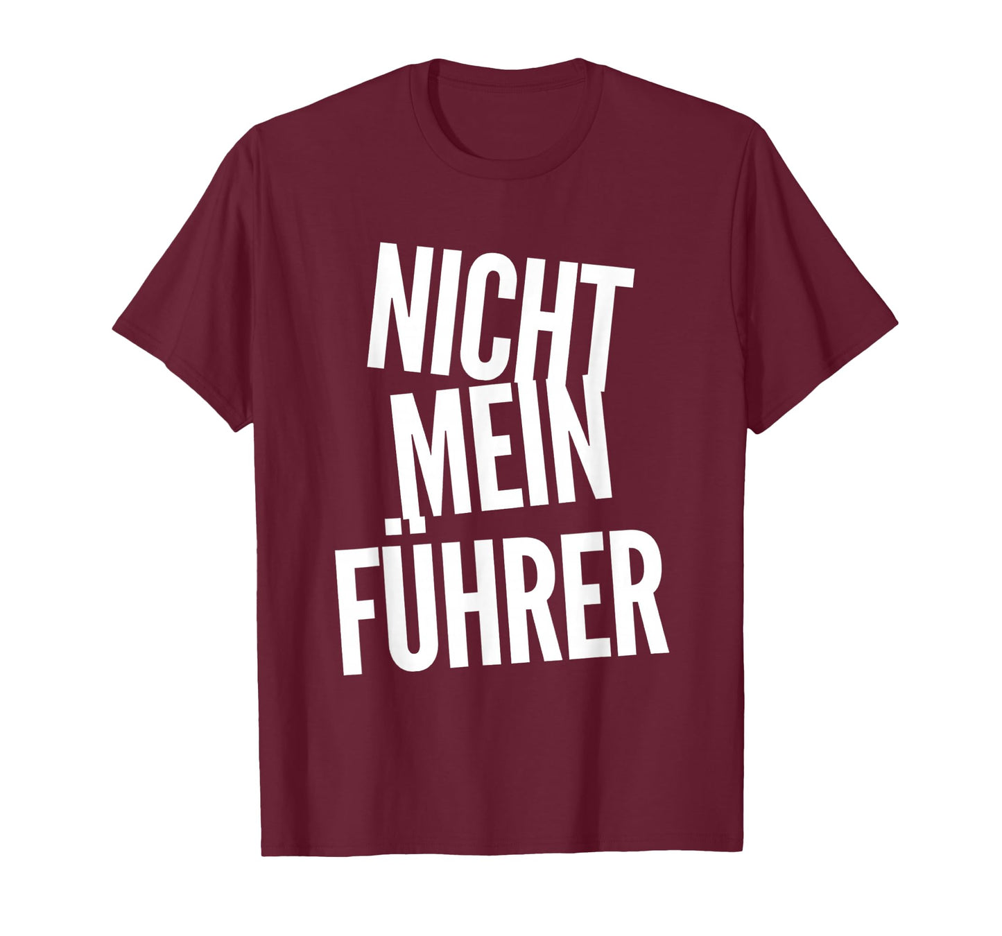 Nicht Mein Führer Not My President In German Funny Quotes T-Shirt