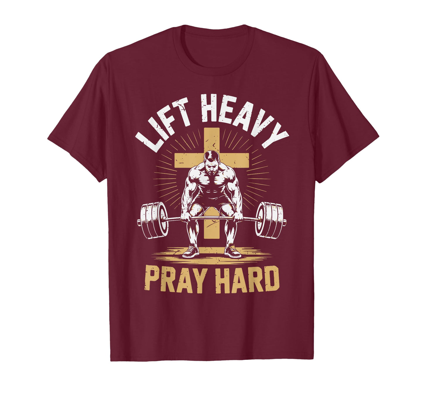 Men's Gym Christian Workout Muscle Lift Heavy Pray Hard T-Shirt