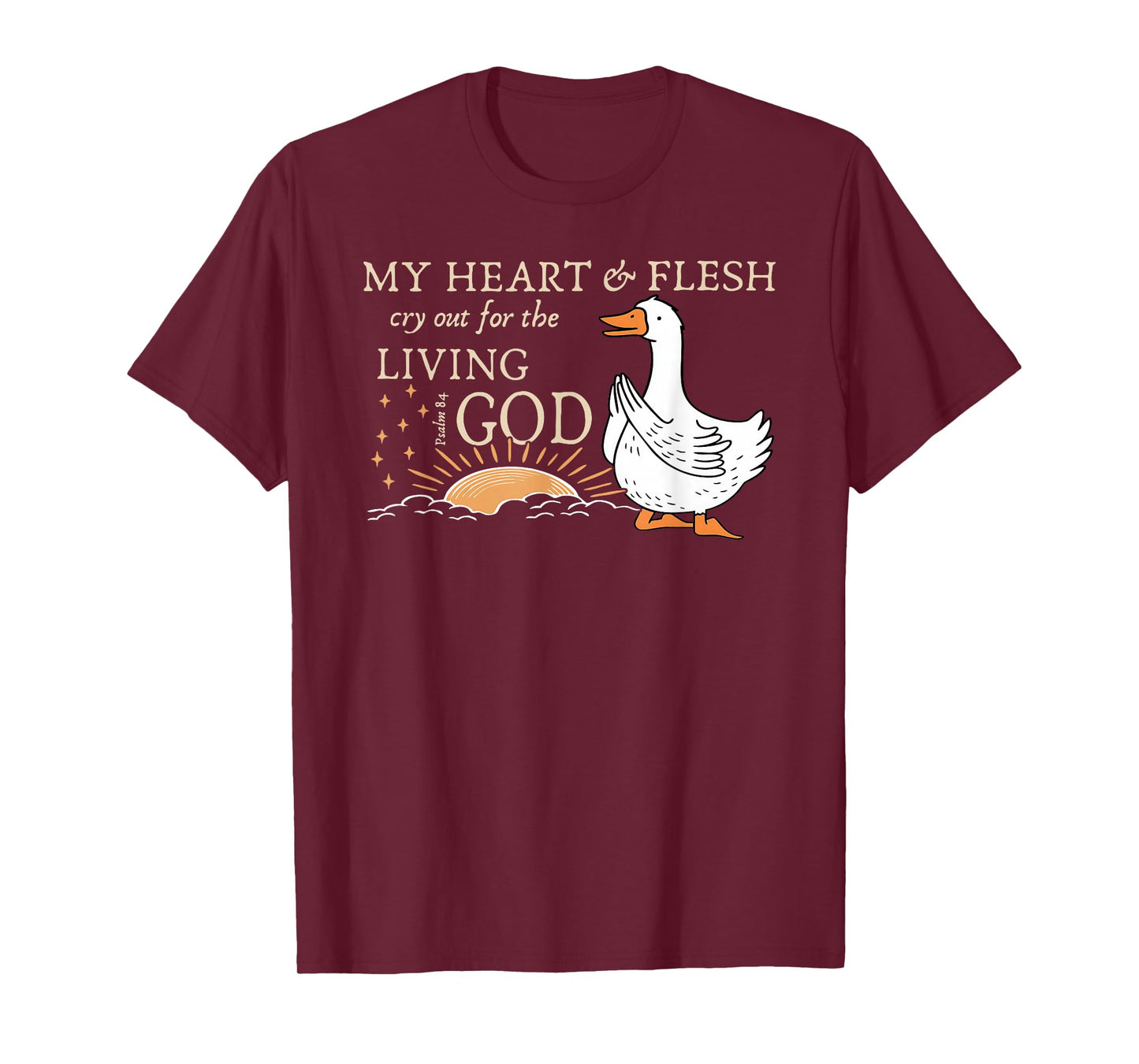 My Heart Flesh Cry Out Psalm 84 Living God Mountain T-Shirt