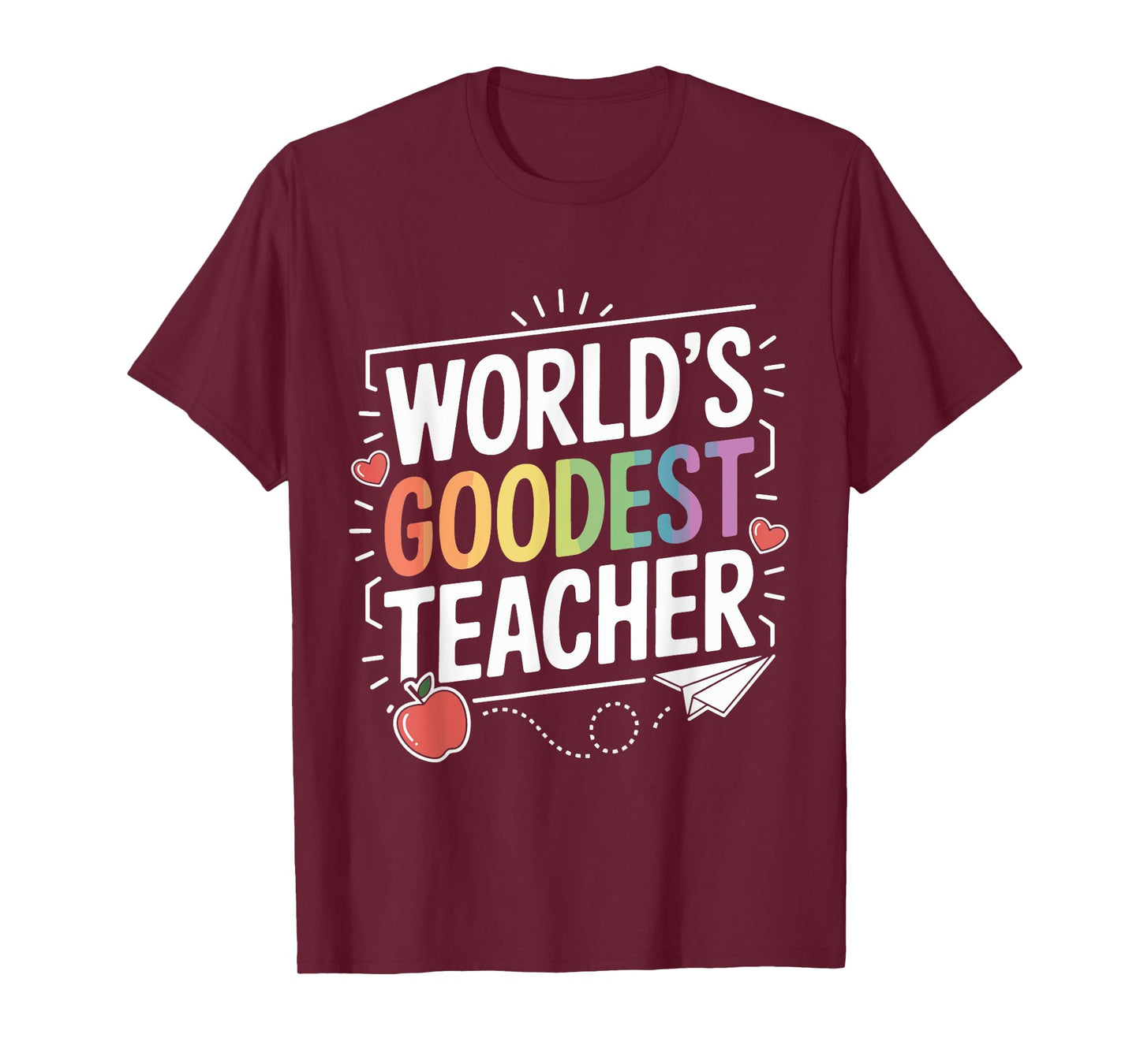 World's Goodest Teacher Funny Appreciation Teachers Day T-Shirt