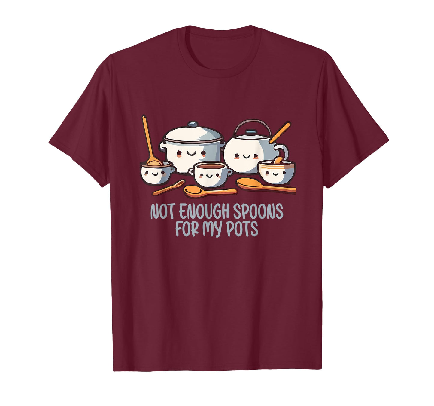 Not Enough Spoons For My Pots POTS Syndrome Quote T-Shirt