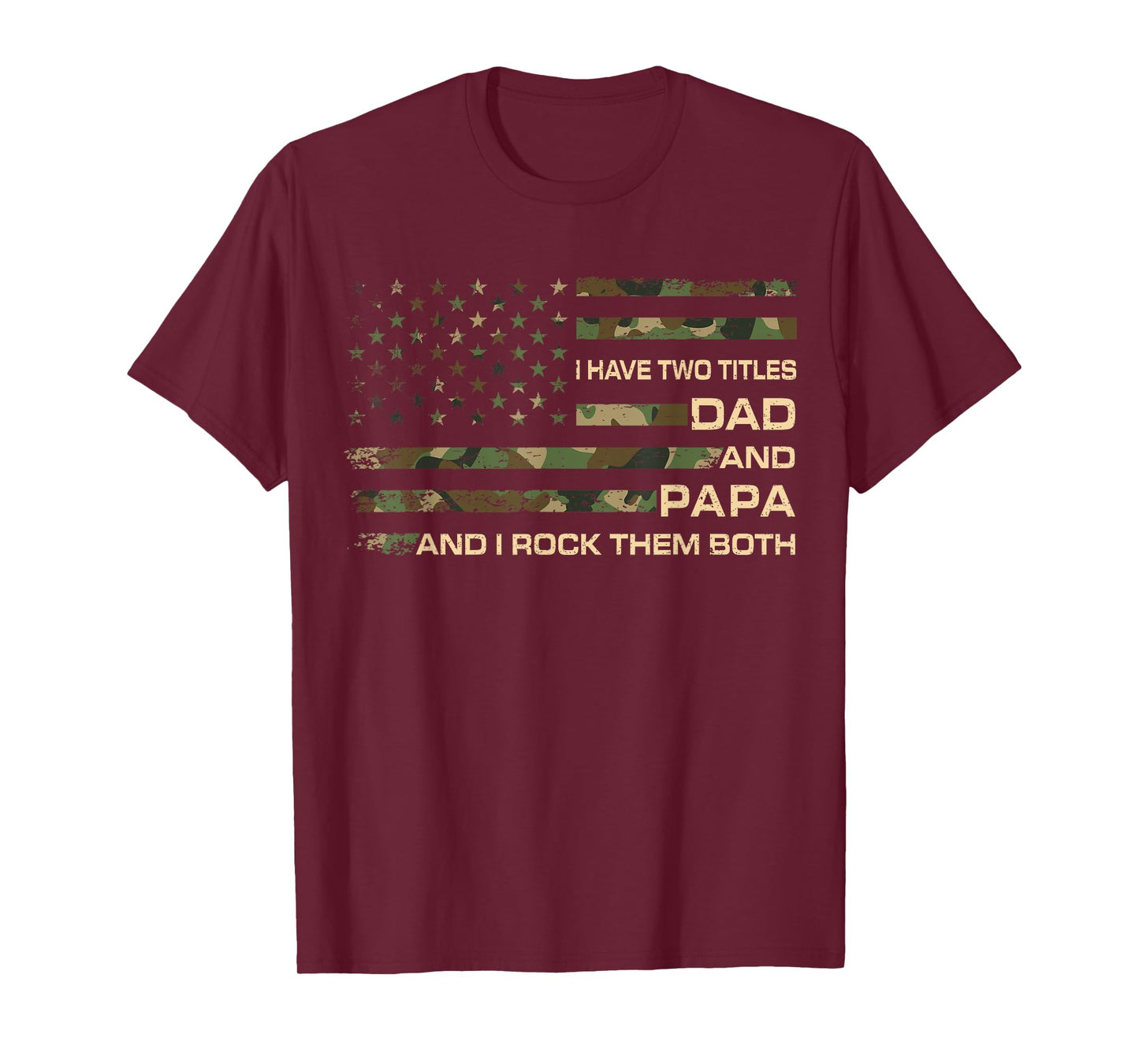 I Have Two Titles Dad And Papa Father's Day Grandpa Men T-Shirt