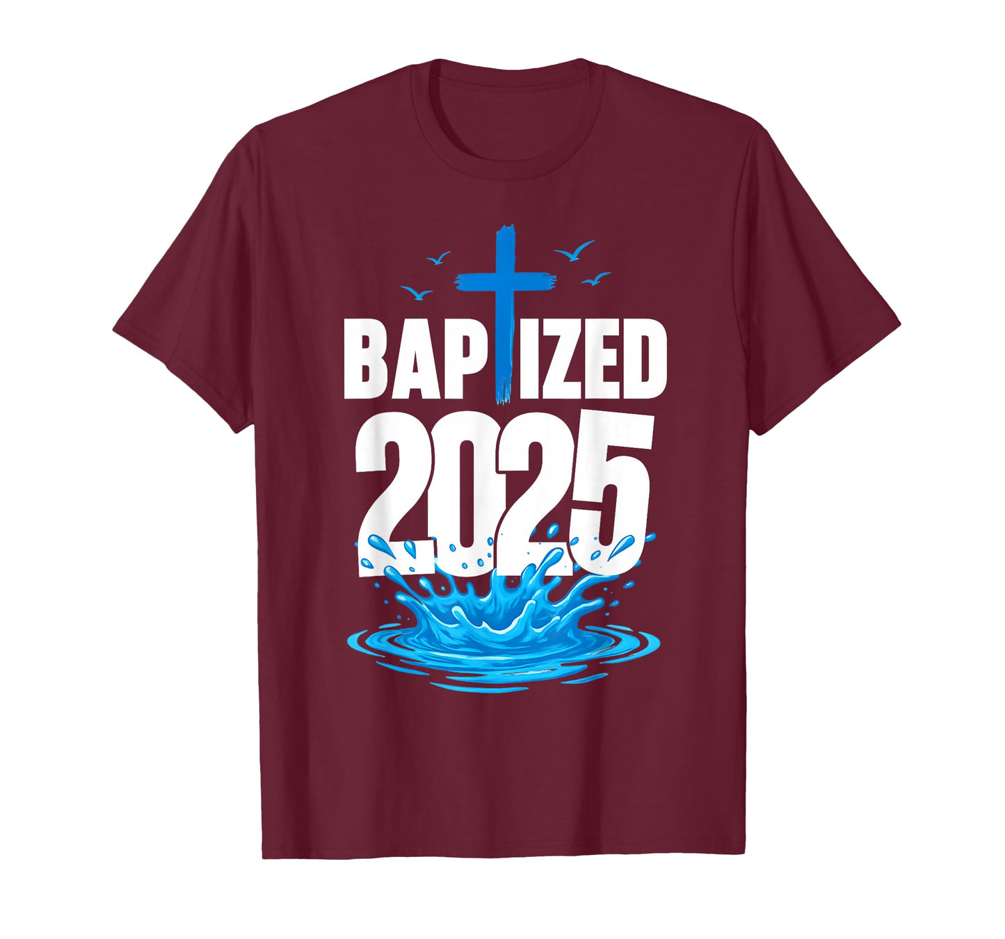 Baptized 2025 Christian Jesus Baptism Religious T-Shirt