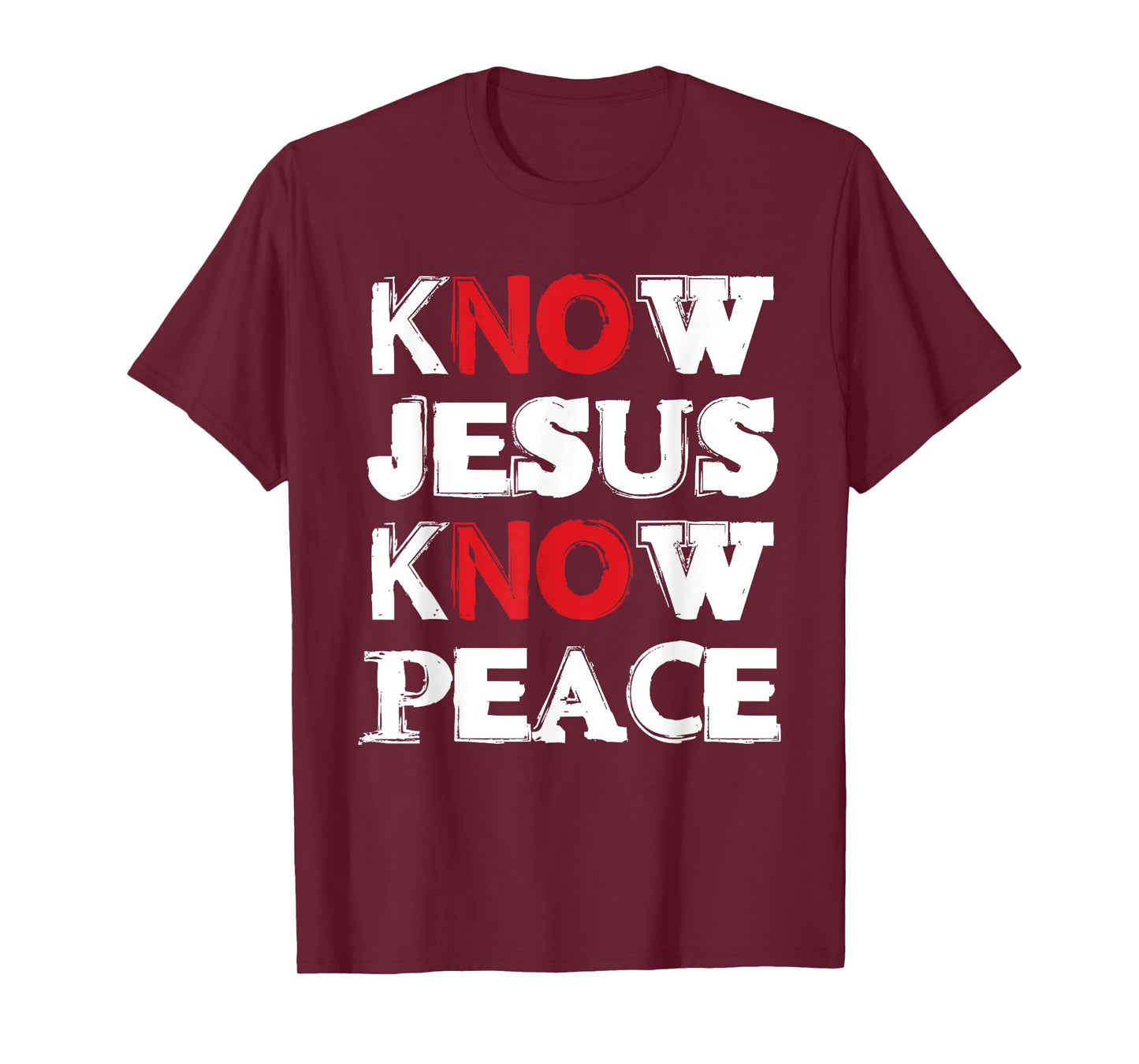 Christian Know Jesus Know Peace No Jesus No Peace T-Shirt