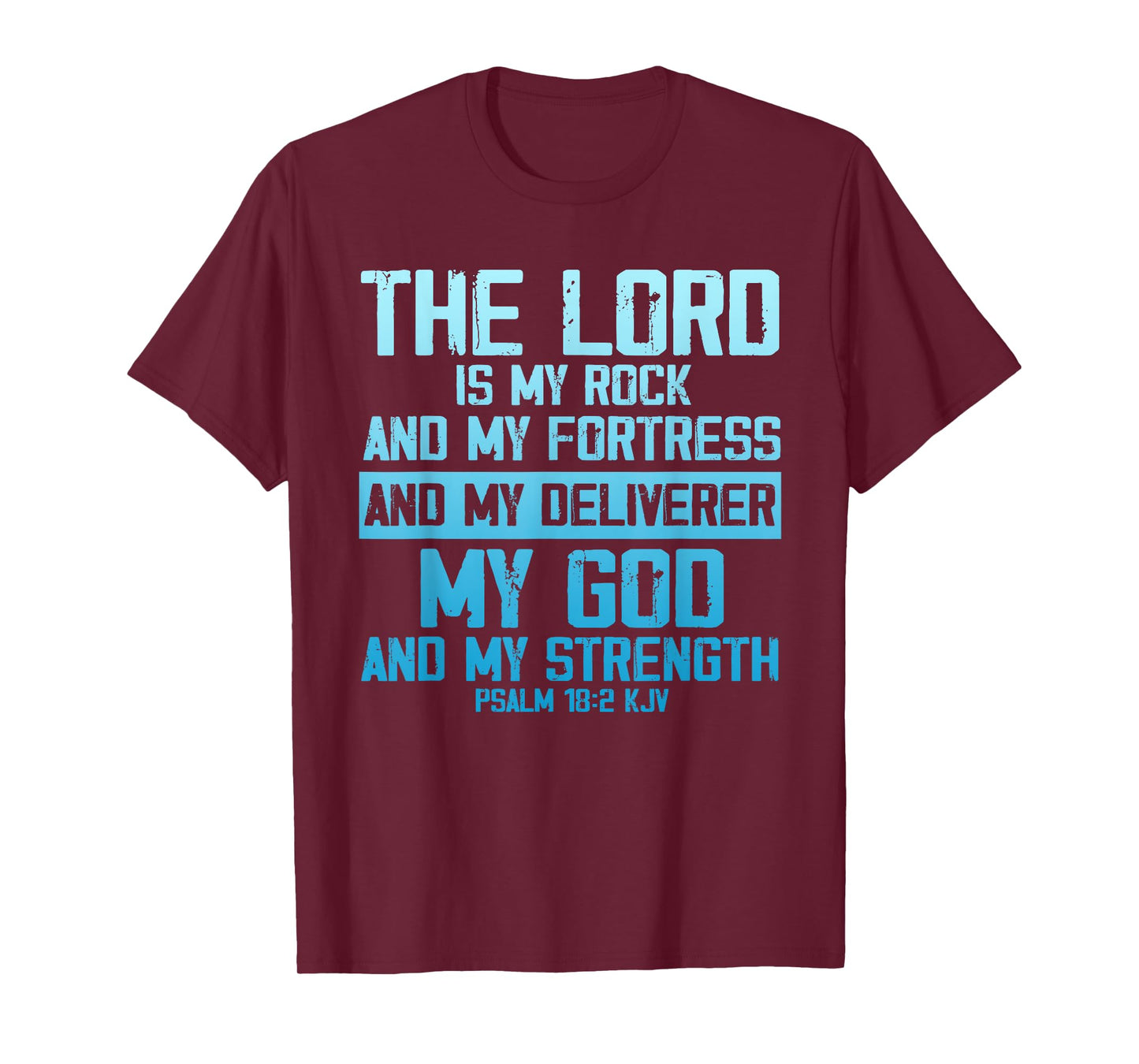 The Lord Is My Rock And Fortress My God Psalm 18:2 Women Men T-Shirt