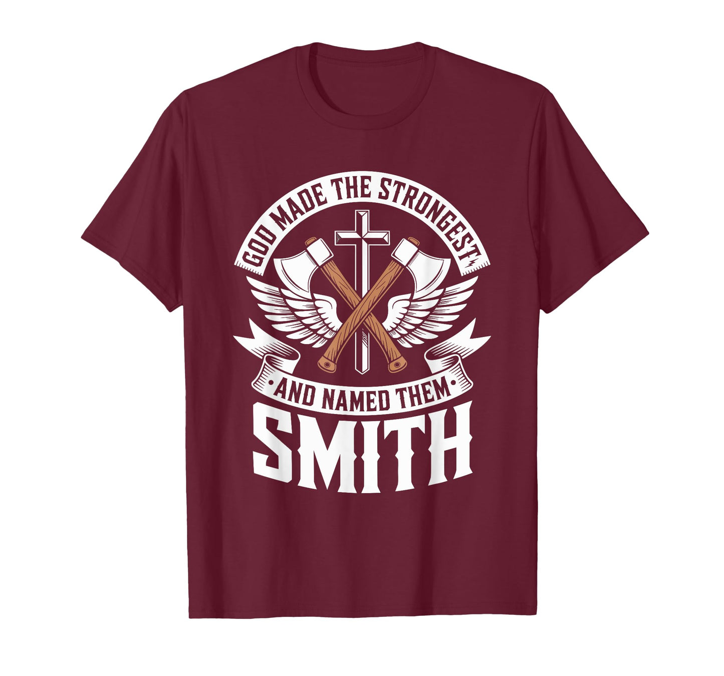God Made the Strongest and Named Them Smith Family Name T-Shirt