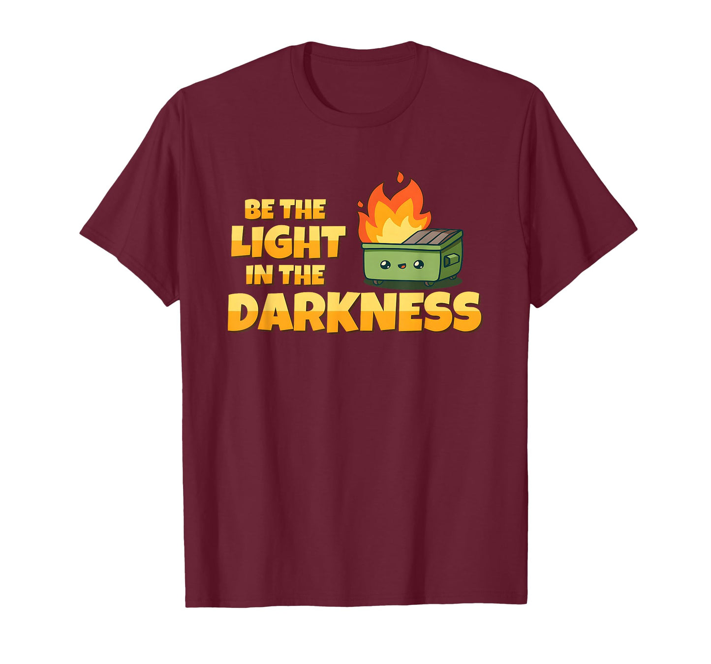 Be The Light The Darkness T-Shirt