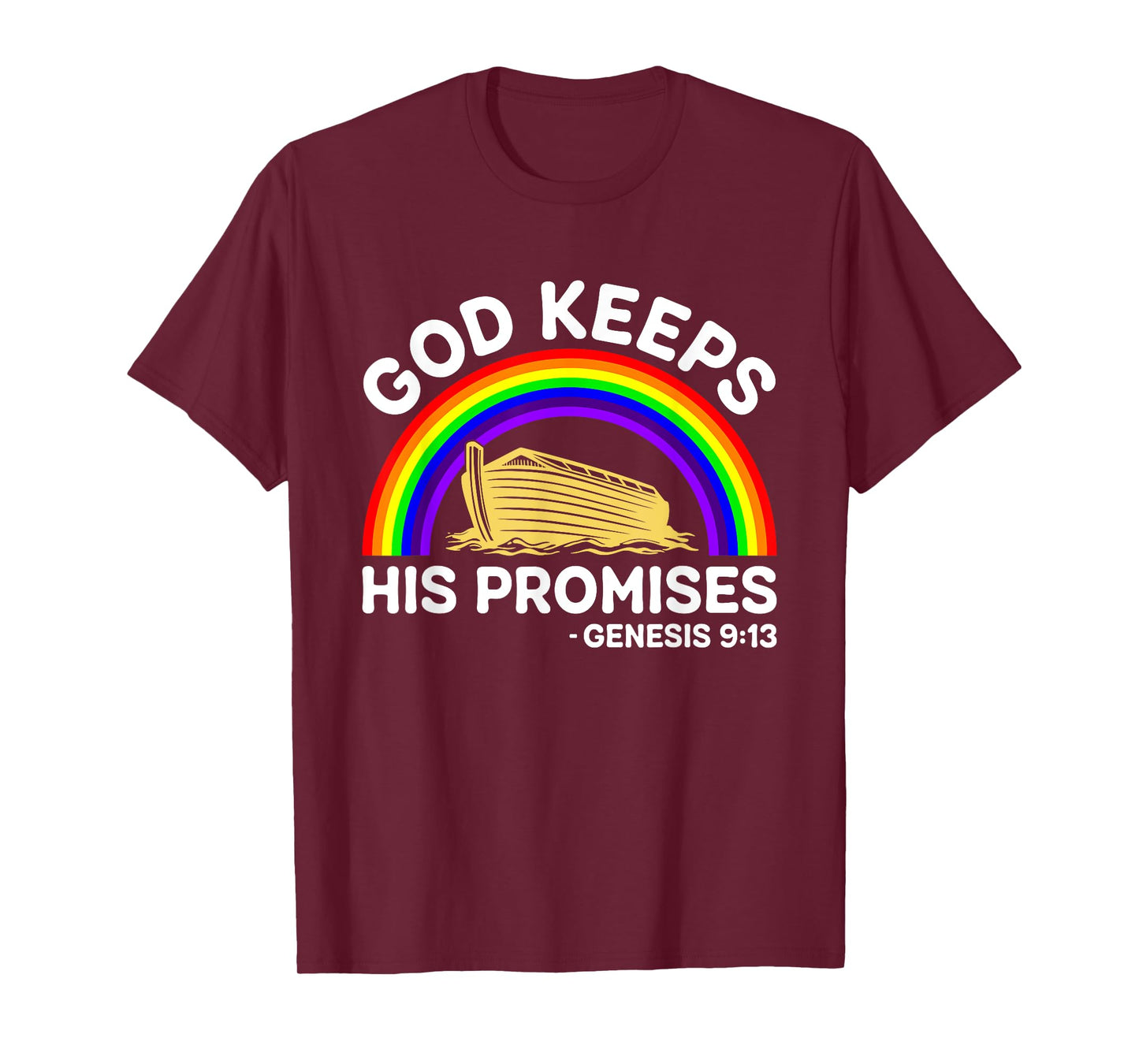 God Keeps His Promises Jesus Christian Noah Ark Rainbow T-Shirt