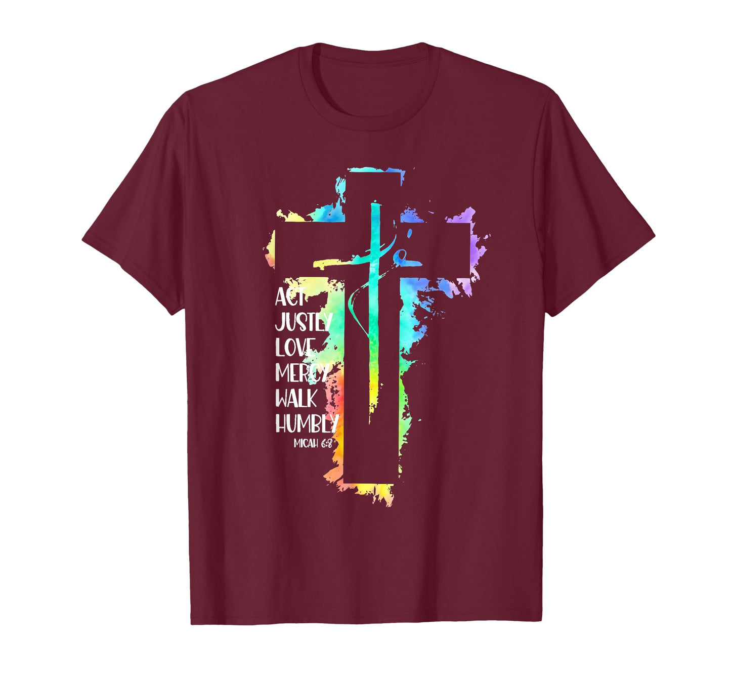 Tie Dye Cross Micah 6:8 Act Justly Bible Scripture Easter T-Shirt