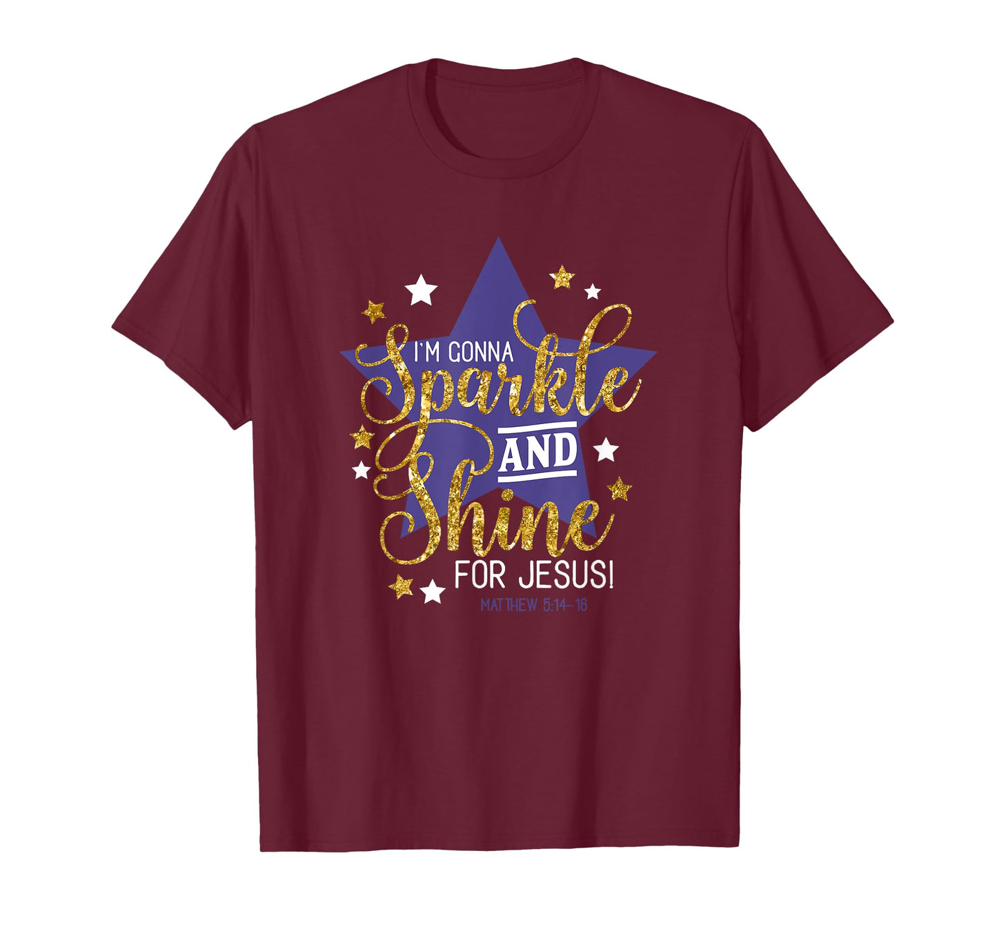 I'm Gonna Sparkle And Shine For Jesus - Christian Humor Tee T-Shirt