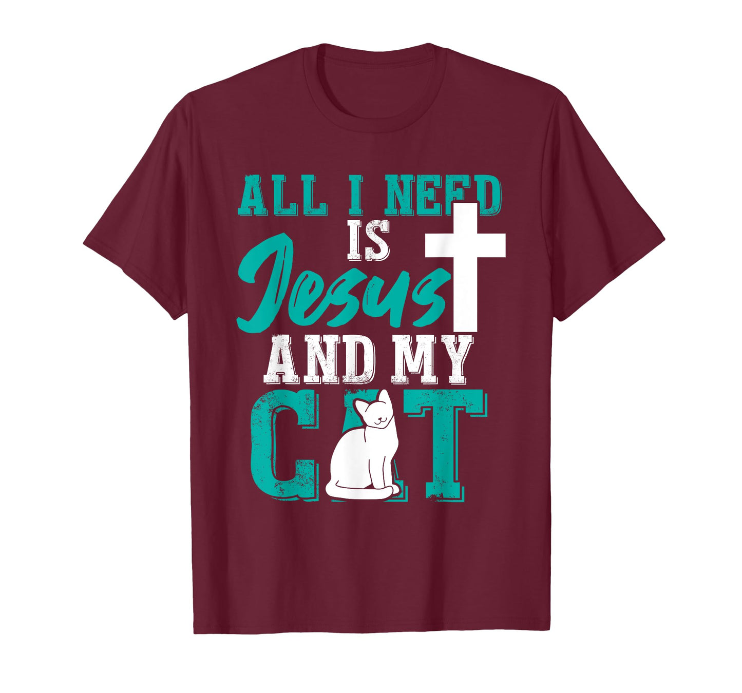 All I need is Jesus and my cat for Christians Men Women T-Shirt