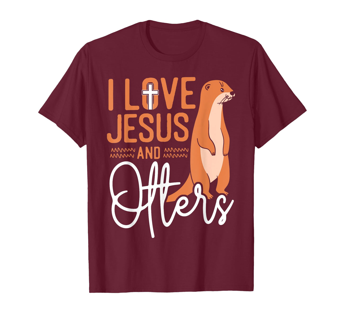 Otter Jesus Faith Christian I Love Jesus And Otters T-Shirt