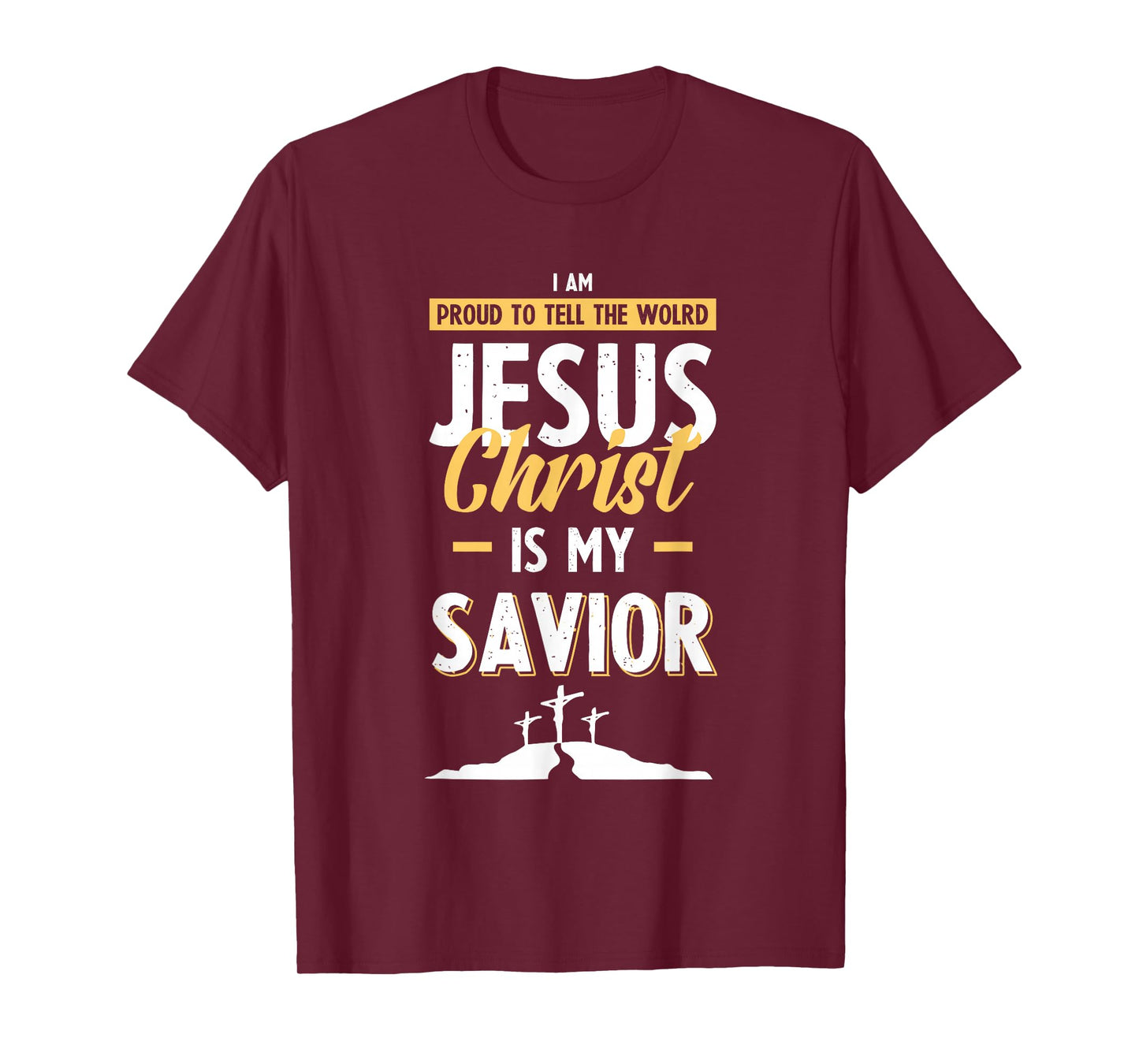 Jesus Christ is My Savior Bible Verse Shirt T-Shirt