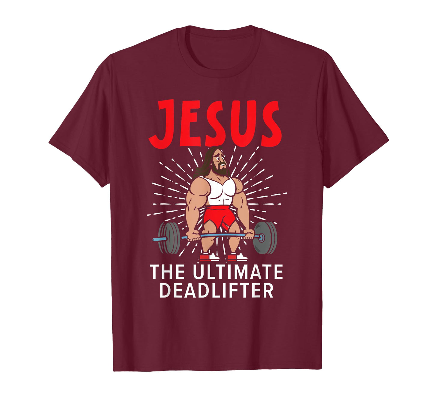 Jesus The Ultimate Deadlifter Religious Christian Believer T-Shirt