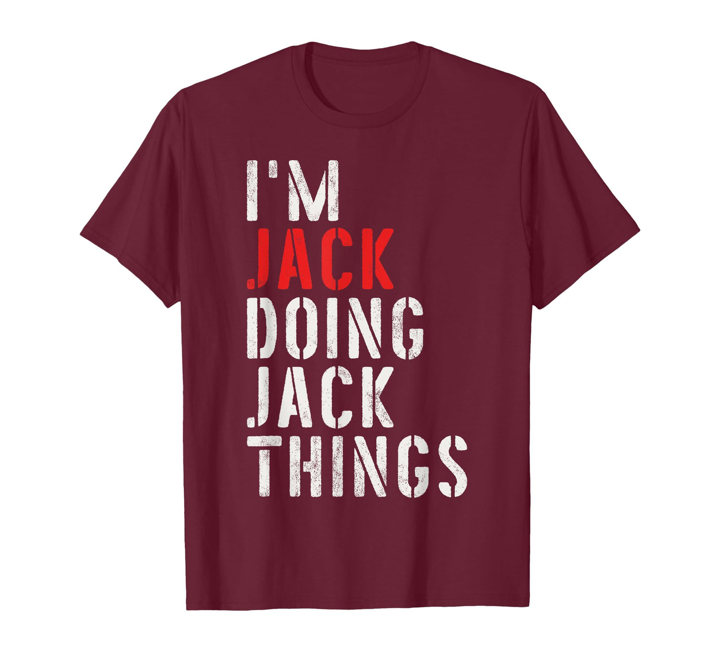 I'm Jack Doing Jack Things First Name Jack T-Shirt
