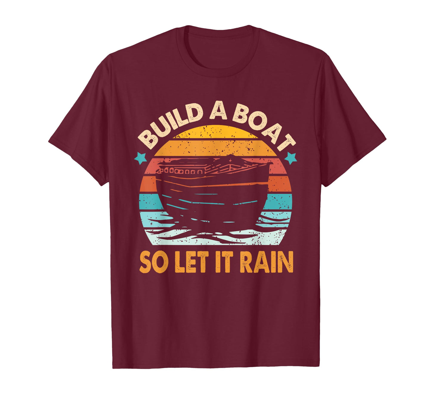 Christian Faith Religious Builds That Boat So Lets It Rain T-Shirt