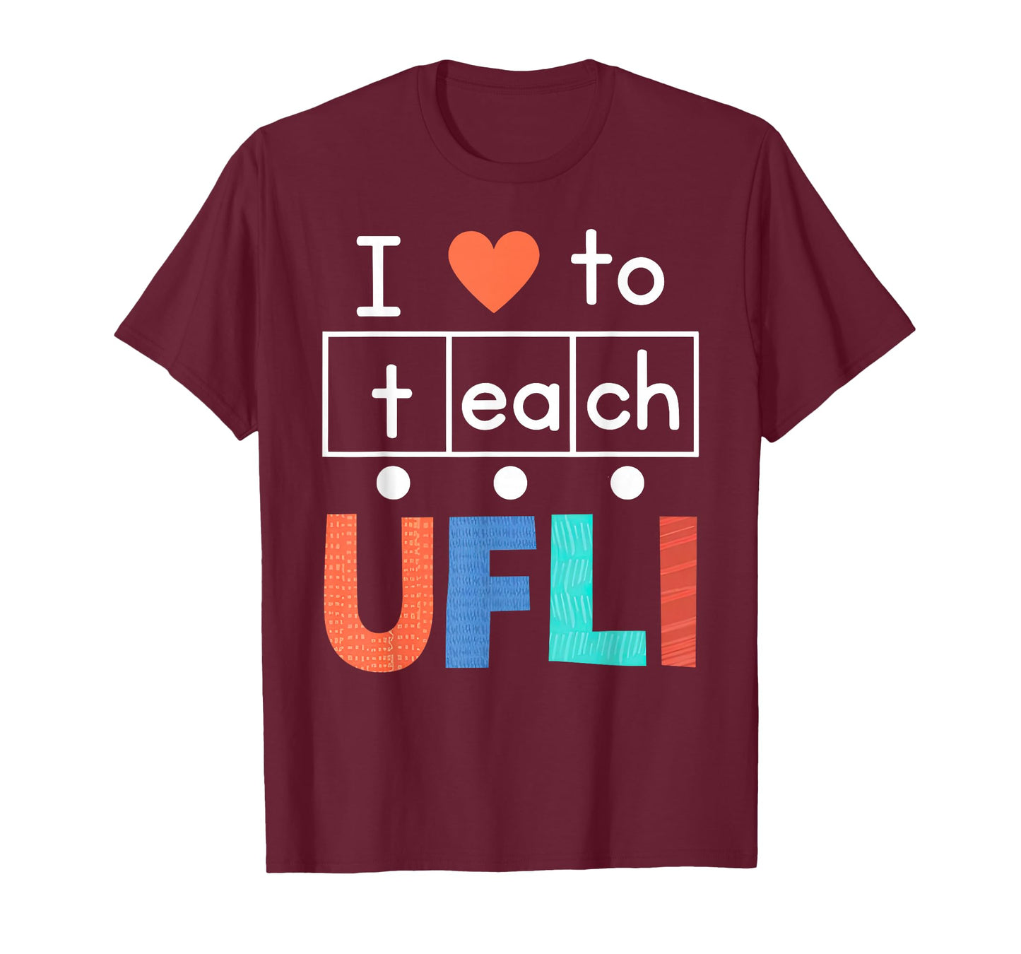 Science Of Reading I Love To Teach UFLI Teacher Literacy T-Shirt