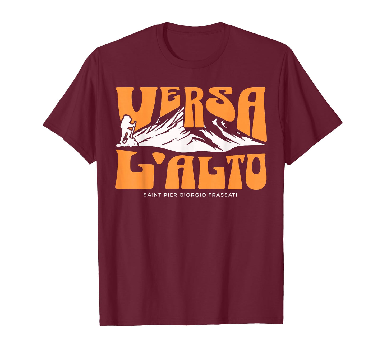 St Pier Giorgio Frassati Verso L'alto Mountains Climber T-Shirt