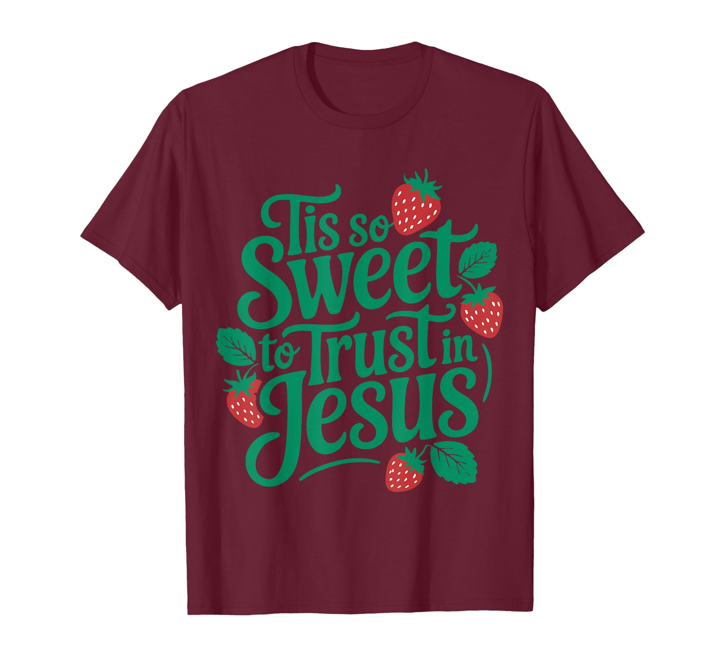 Tis So Sweet to Trust in Jesus Floral Strawberry Christian T-Shirt