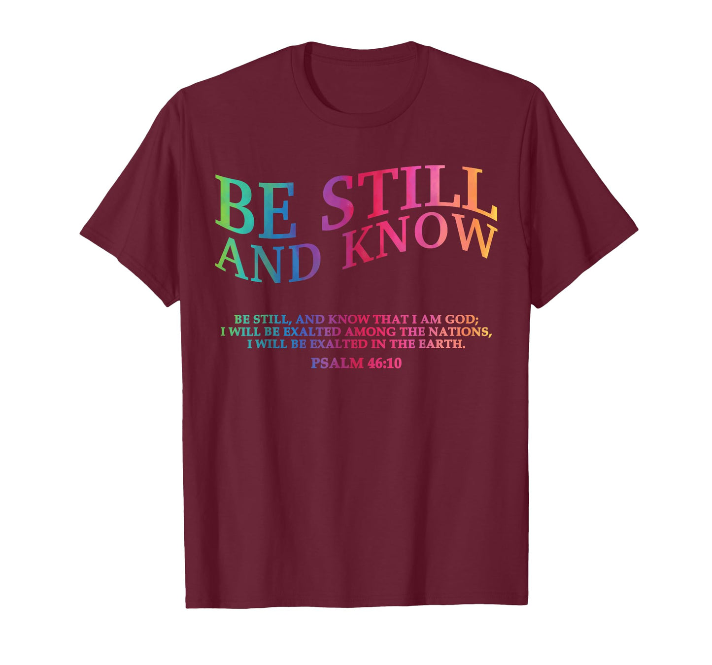 Be Still and Know That I Am God is Good Christian Jesus Mom T-Shirt