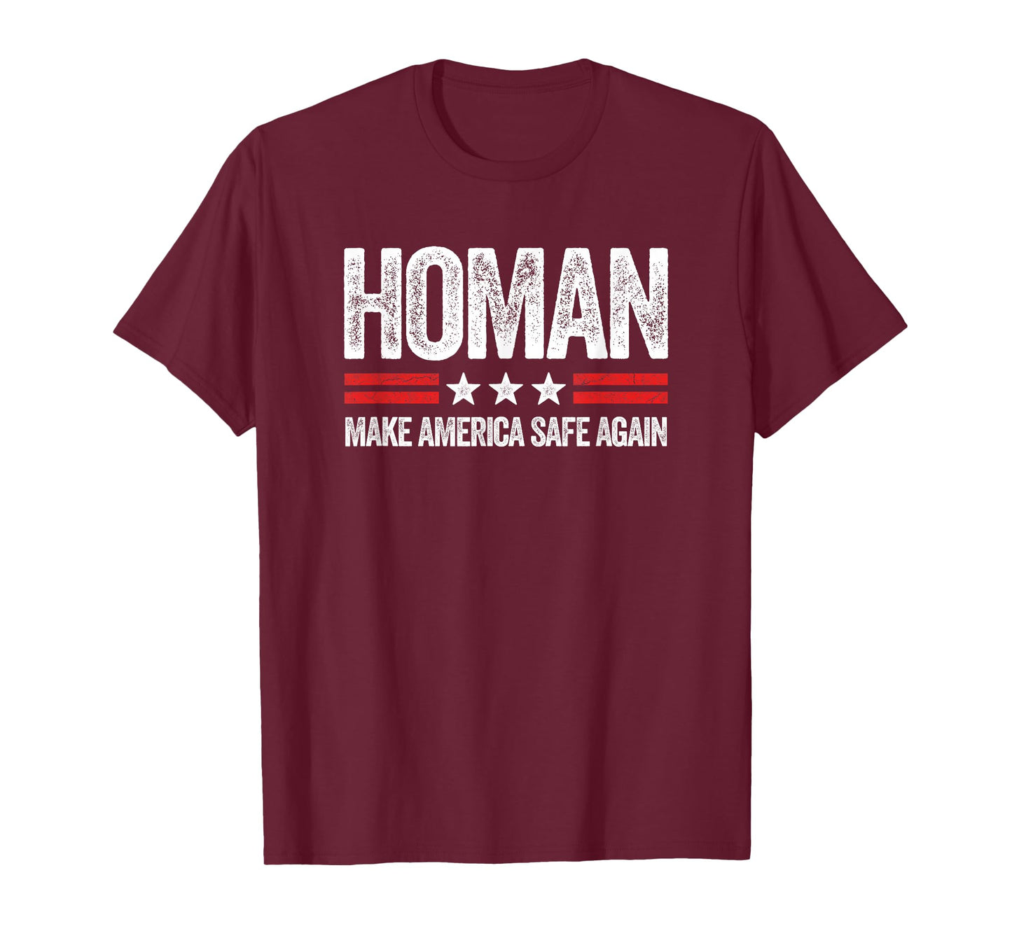 Make America Safe Again Tom Homan Funny US Patriotic Party T-Shirt