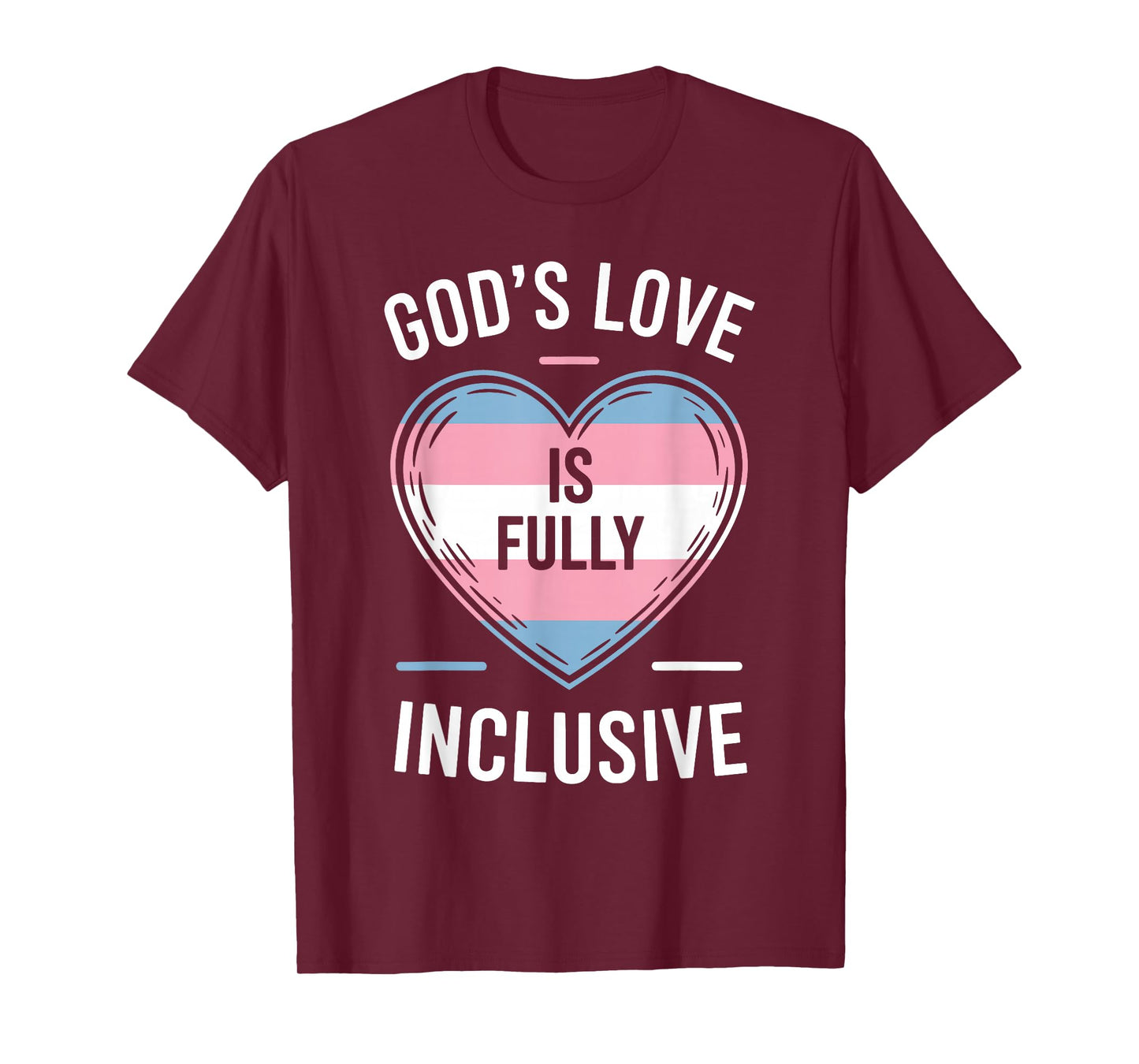 Gods Love Is Fully Inclusive Transgender Christian Pride T-Shirt