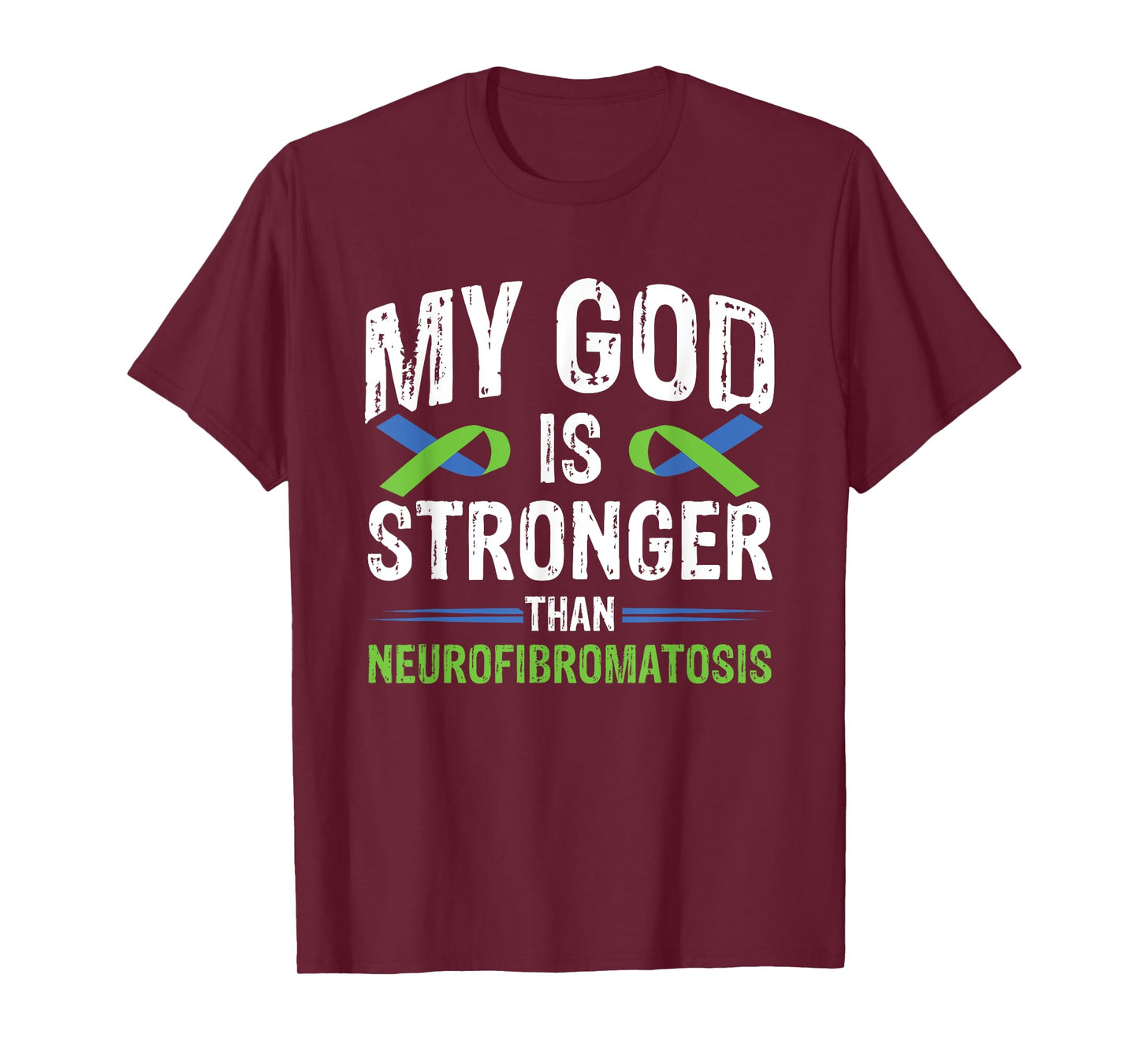 My God Is Stronger Than Neurofibromatosis T-Shirt