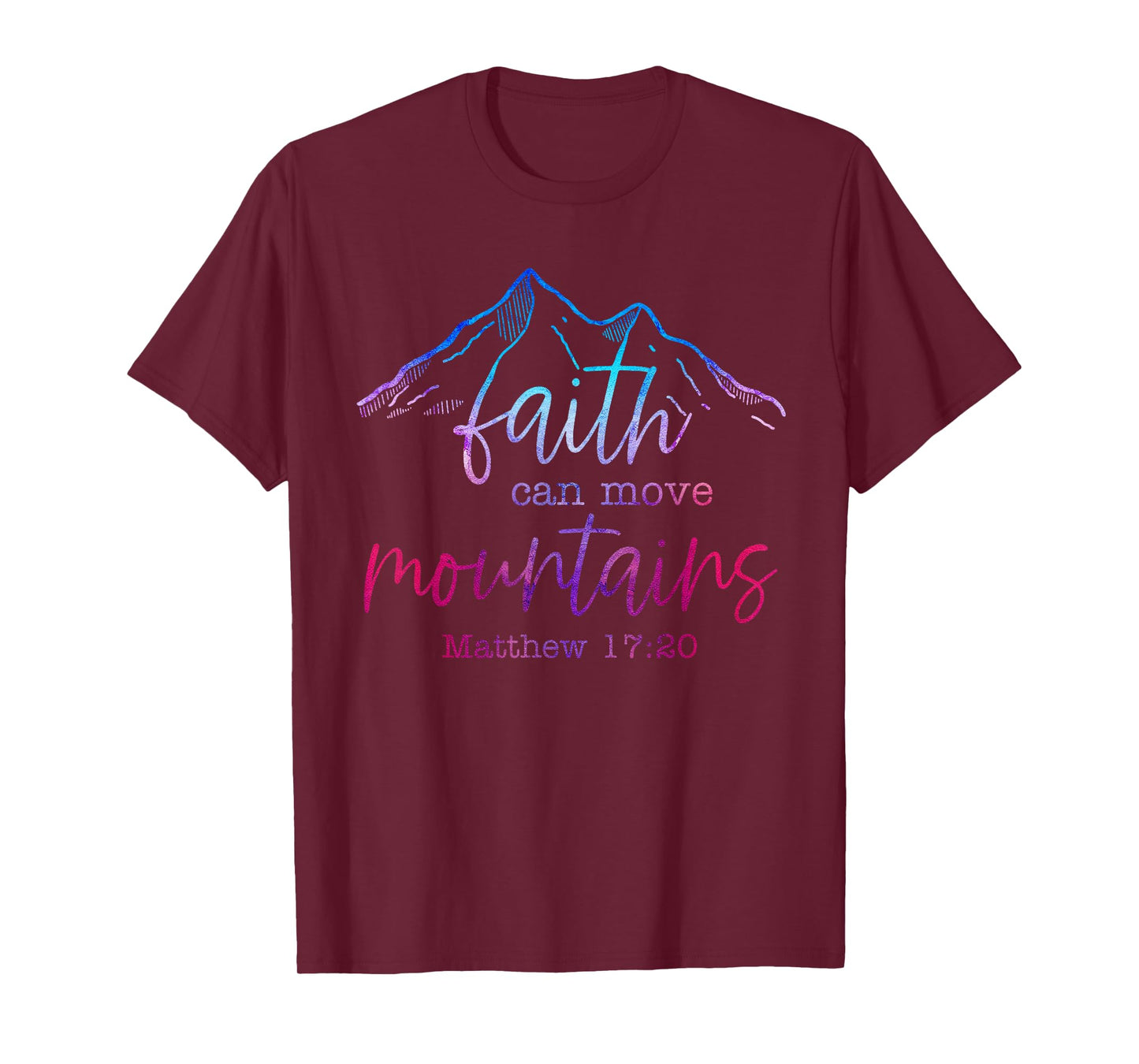 Faith Can Move Mountains Scripture Bible Verse Jesus Faith T-Shirt