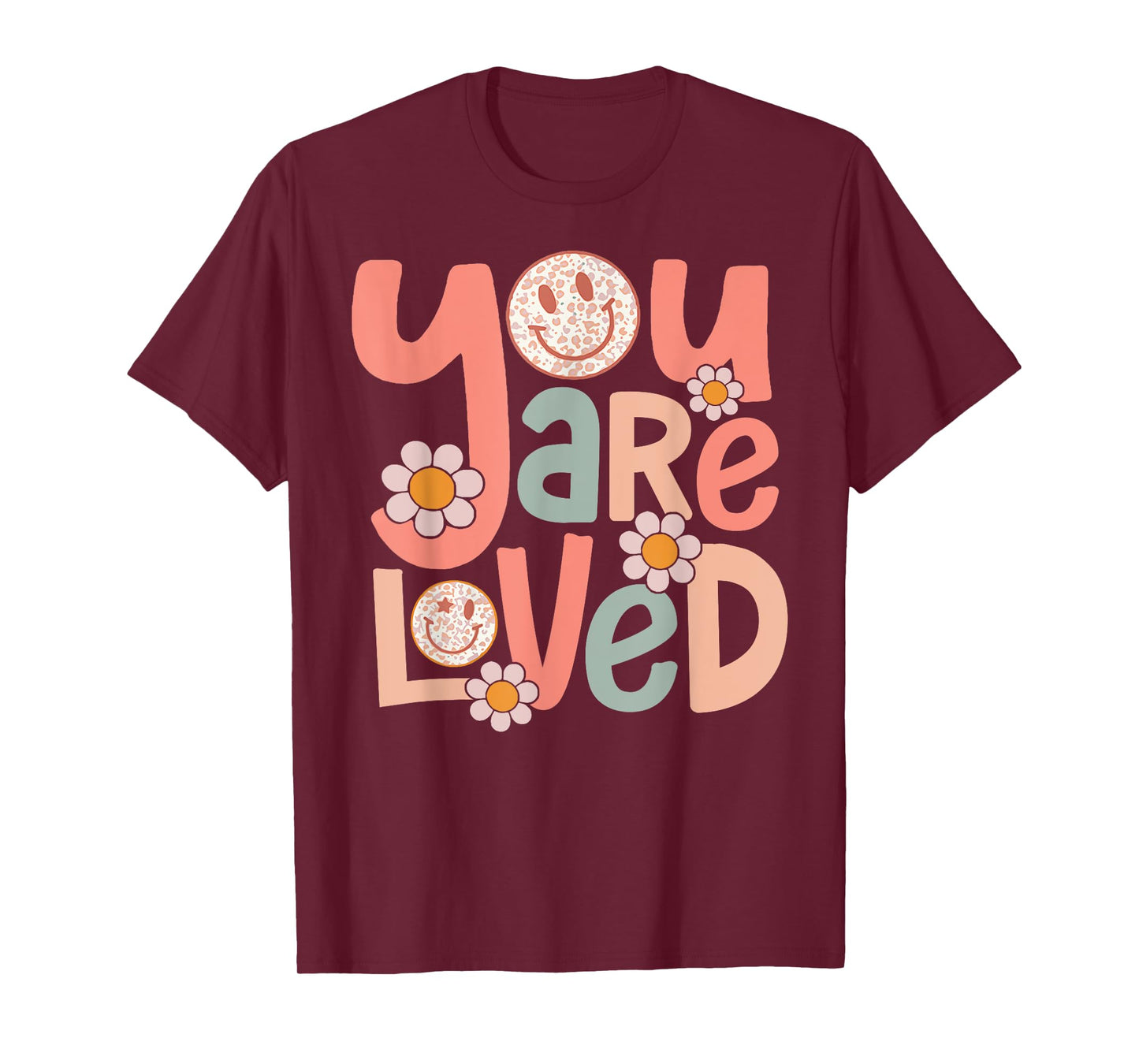 Retro You Are Loved Motivational Inspiration Positive Vibes T-Shirt