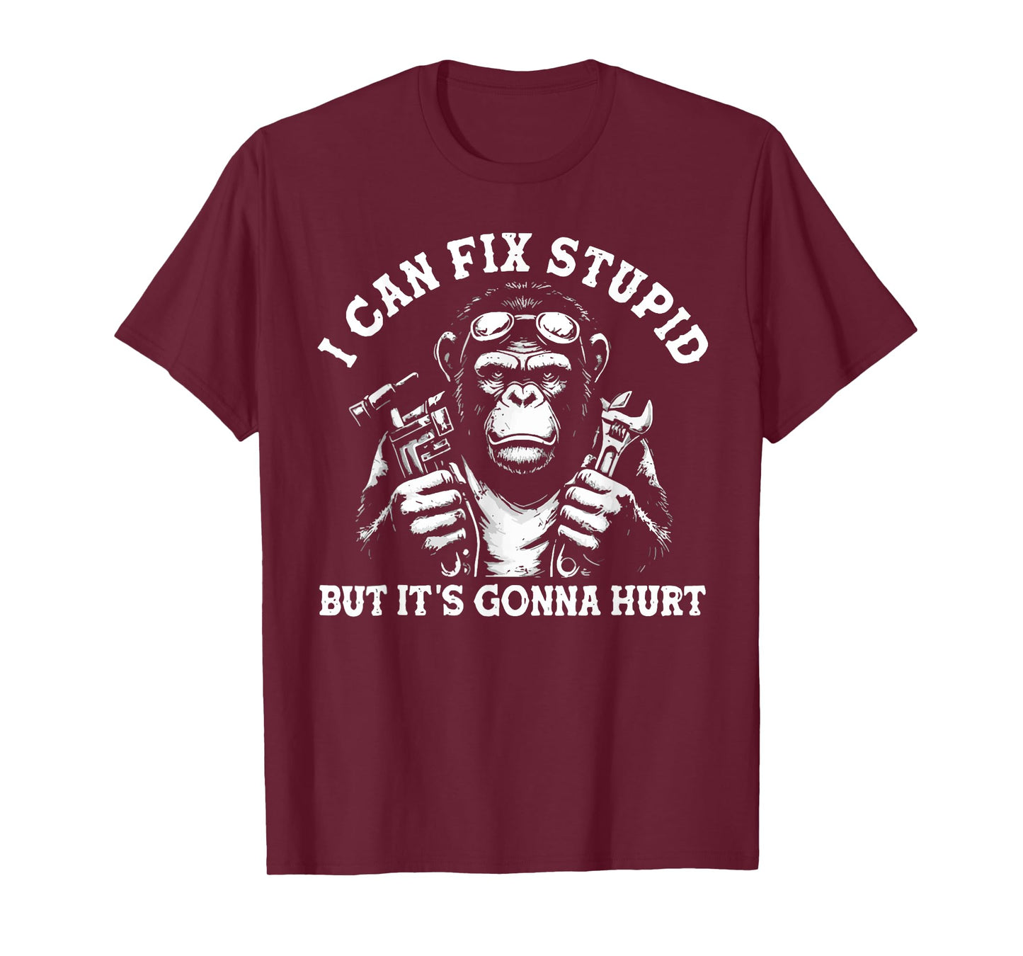 I Can Fix Stupid But It's Gonna Hurt Mechanic Funny Monkey T-Shirt