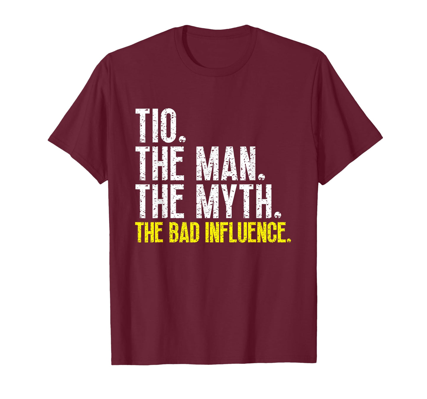 Tio The Man The Myth The Bad Influence Cool Funny T-Shirt